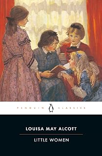 Little Women by Louisa May Alcott | Penguin Classics Edition - Timeless Sisters Family Saga Novel