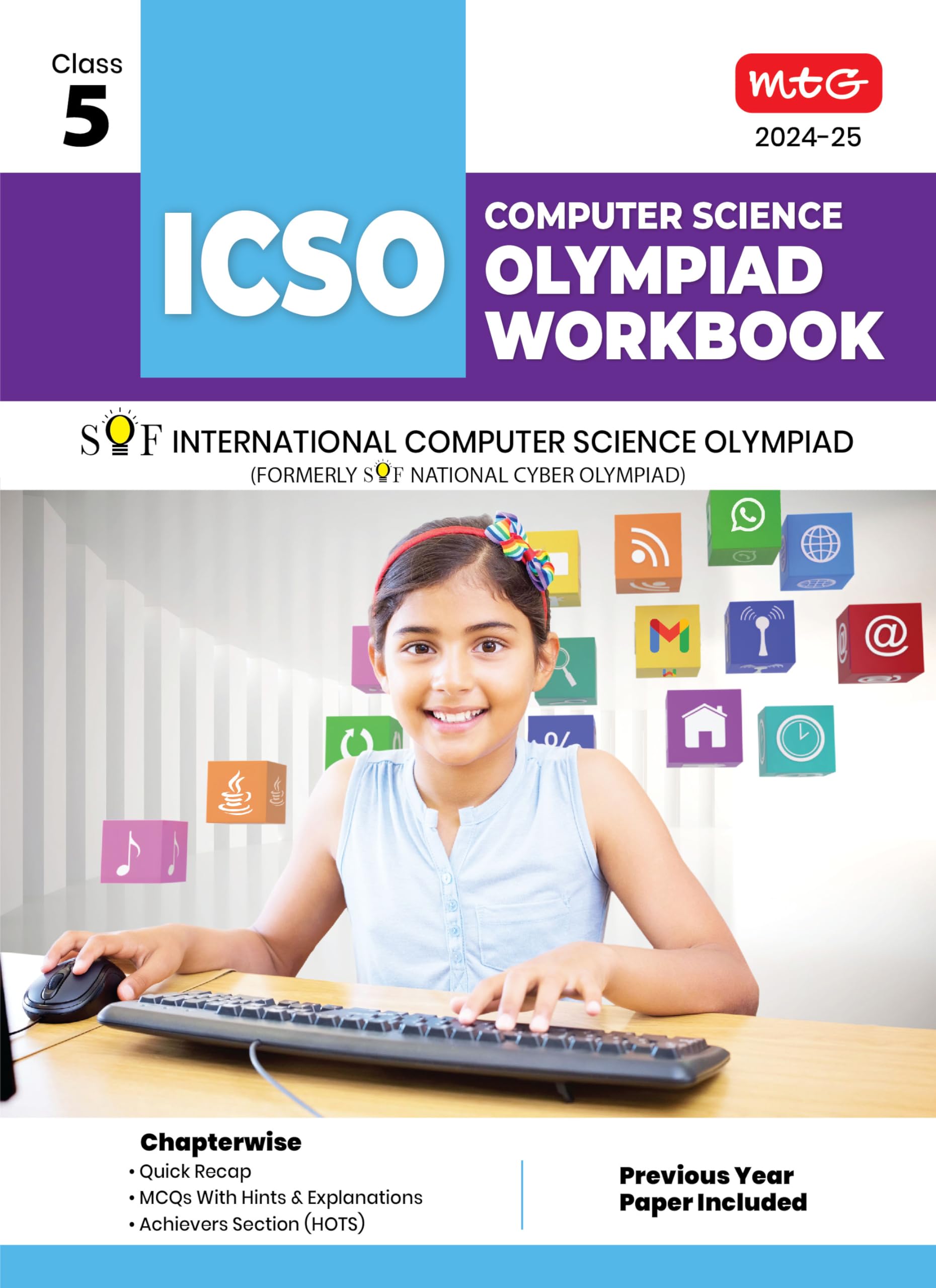 MTG International Computer Science Olympiad (ICSO) Workbook for Class 5 - Quick Recap, MCQs, Previous Years Solved Paper and Achievers Section - SOF ICSO Olympiad Preparation Books For 2024-2025 Exam Paperback – 28 March 2024