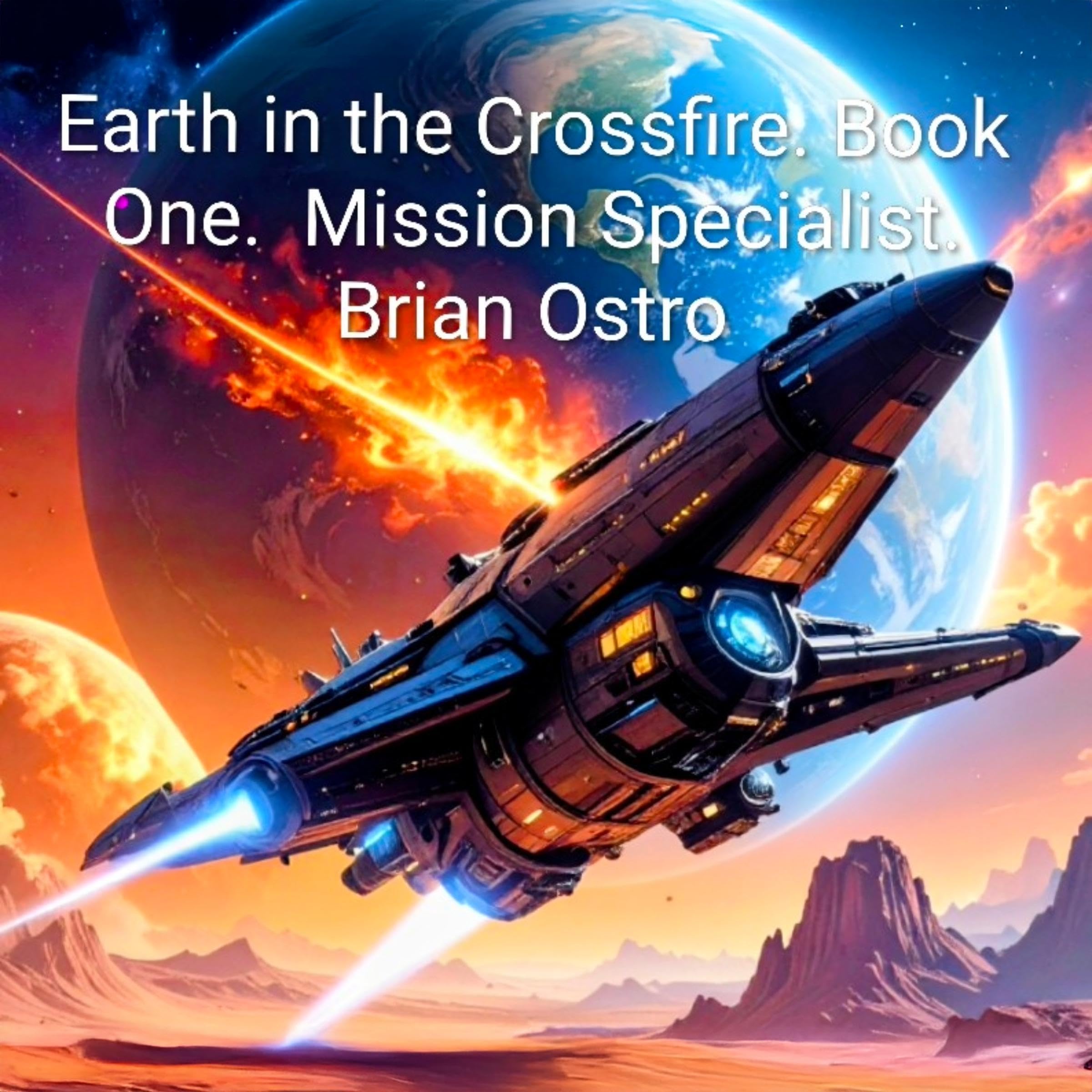 Cover art for Earth in the Crossfire, Book One: Mission Specialist