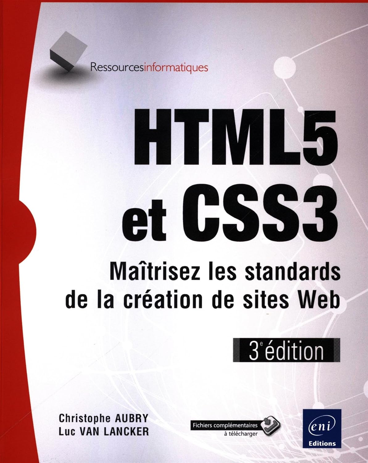 HTML5 et CSS3 - Maîtrisez les standards de la creation de sites Web (3e ...