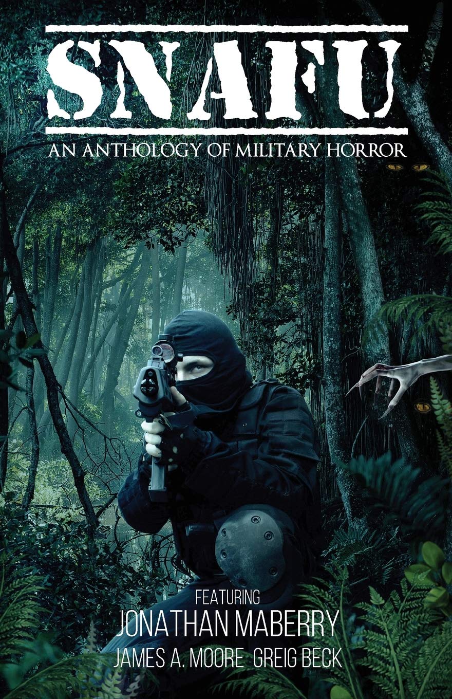 SNAFU: An Anthology of Military Horror: ONE