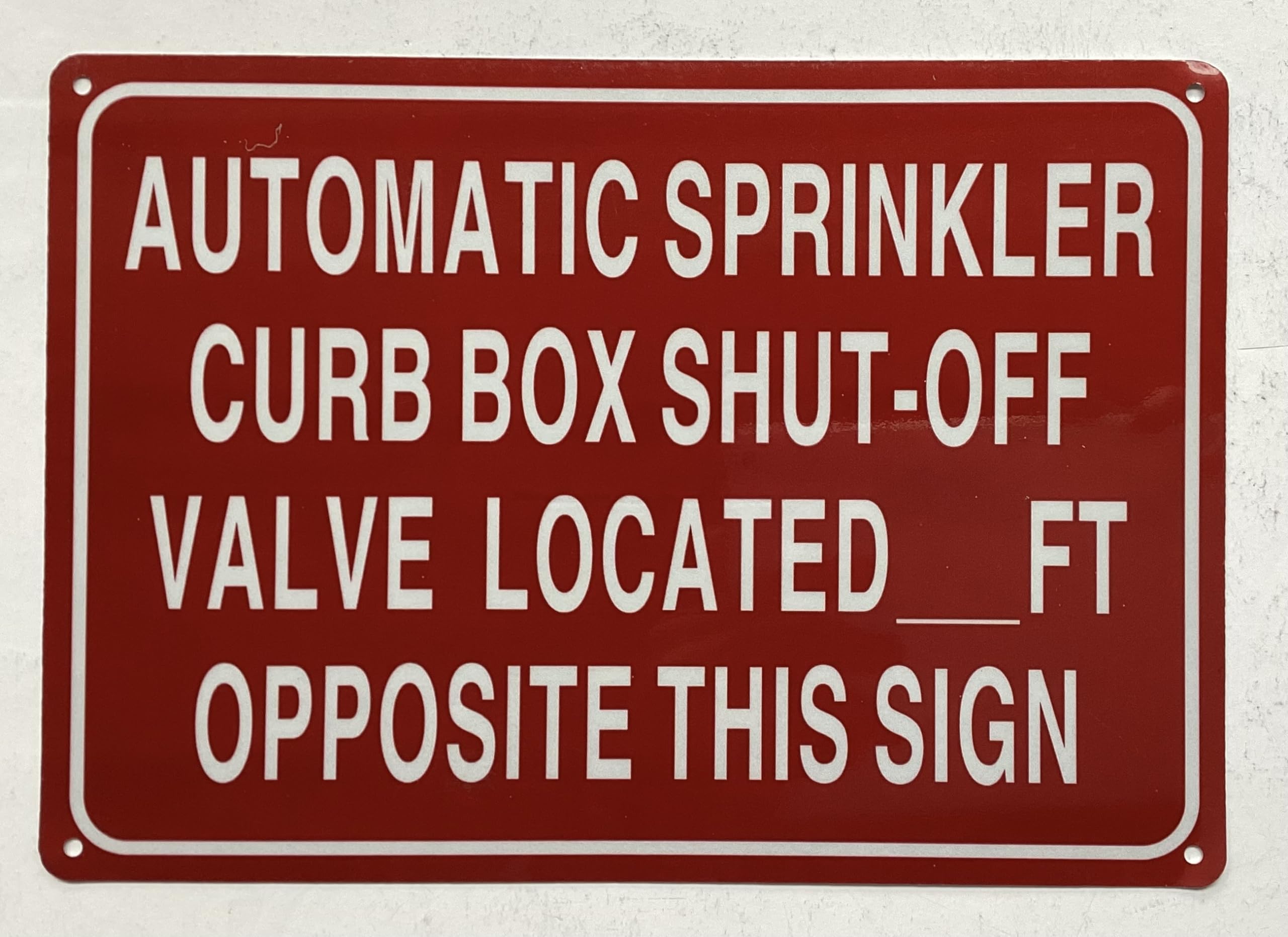 Automatic sprinkler curb shut-off valve located SIGN (REFLECTIVE, Red, ALUMINIUM MATERIAL,7X10 INCH,RUST FREE)