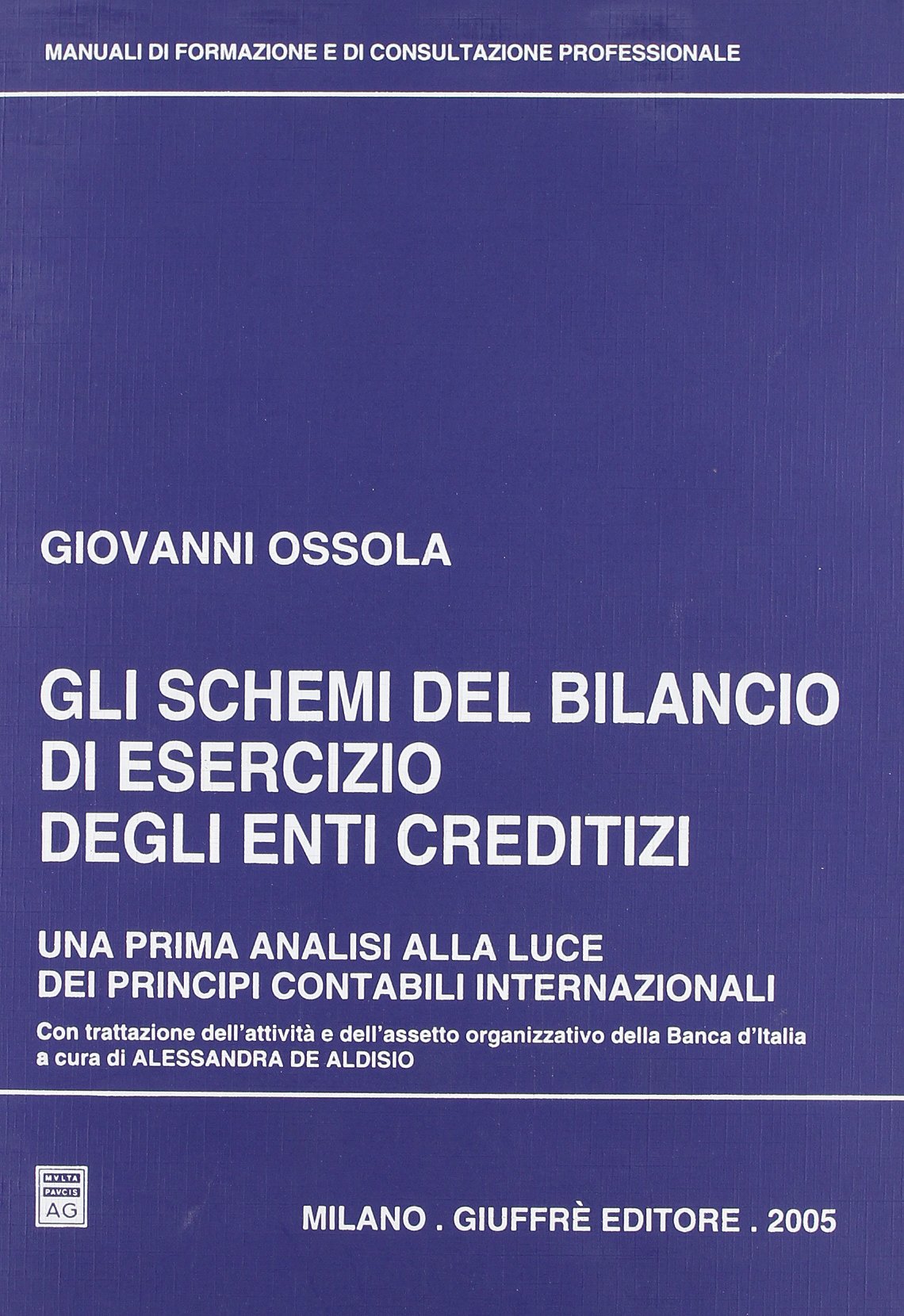 Gli schemi del bilancio di esercizio degli enti creditizi. Una prima analisi alla luce dei principi contabili internazionali