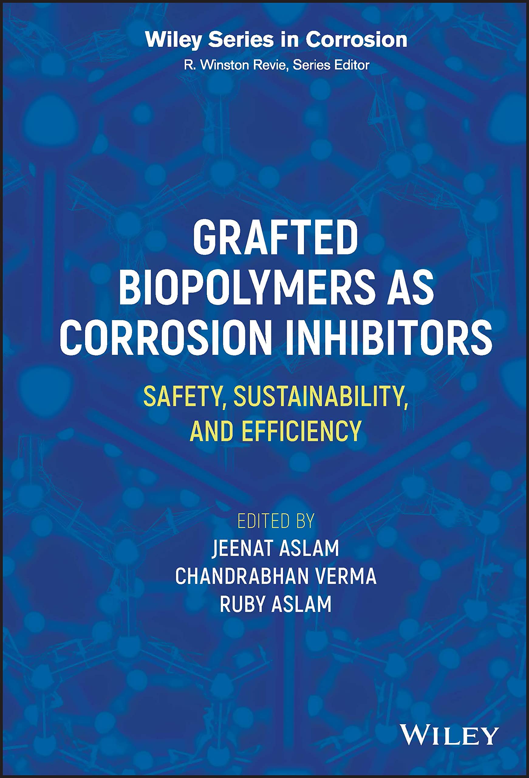 Buy Grafted Biopolymers As Corrosion Inhibitors: Safety, Sustainability, and Efficiency (The Wiley in Corrosion) — BookShops.in