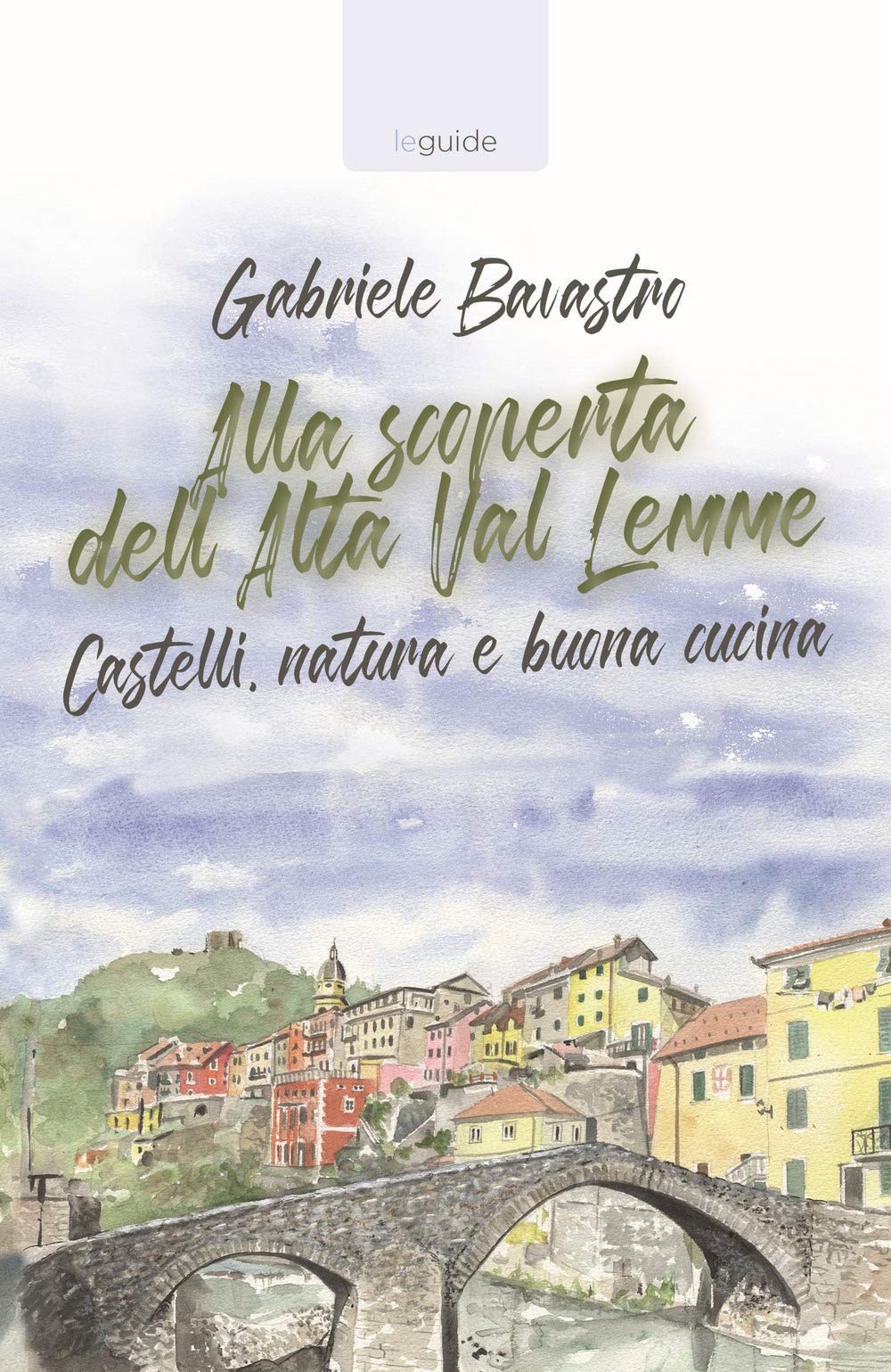 Alla scoperta dell'Alta Val Lemme: Castelli, natura e buona cucina