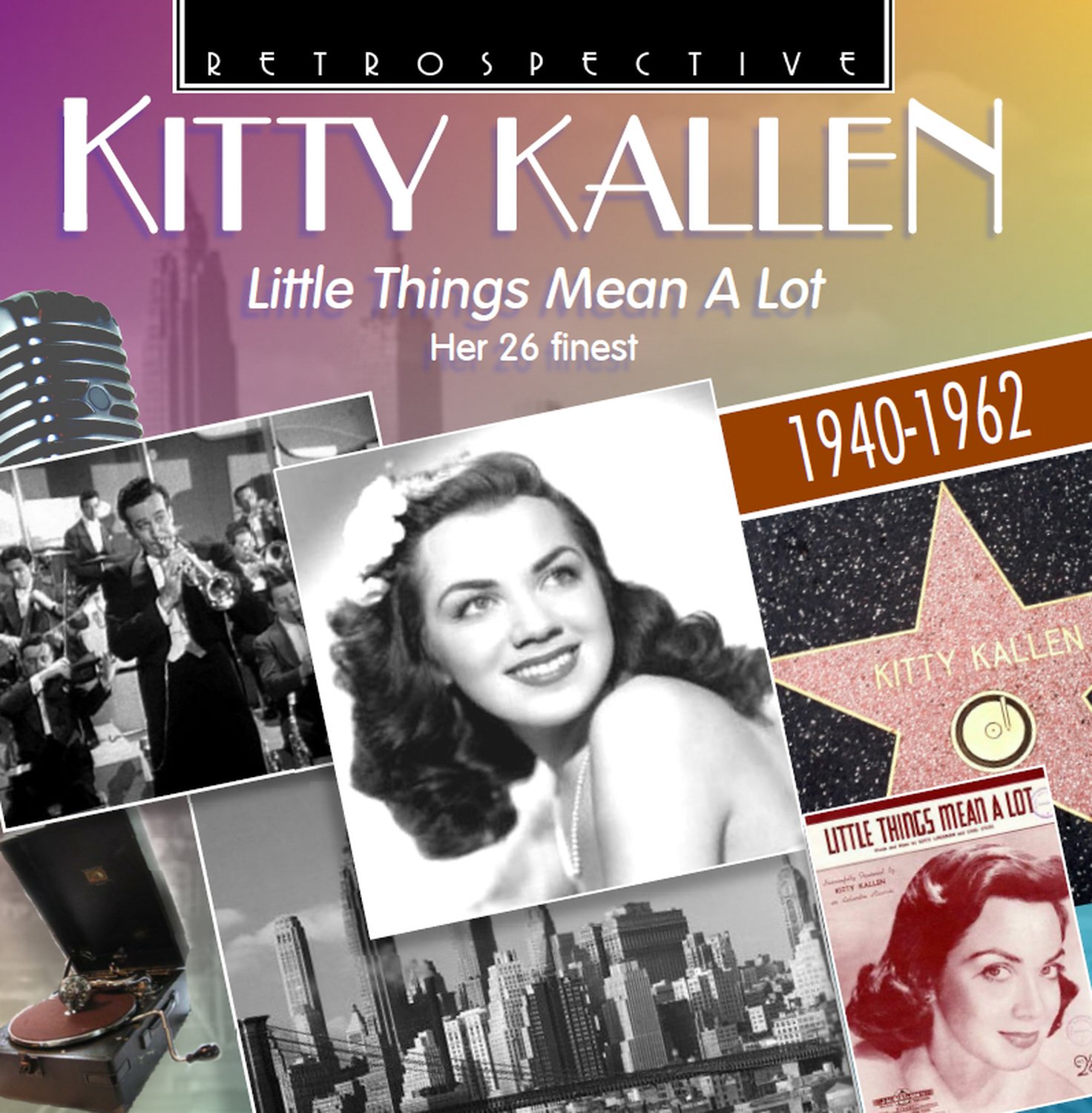 Kitty Kallen: Little Things Mean a Lot, her 26 Finest 1940-1962