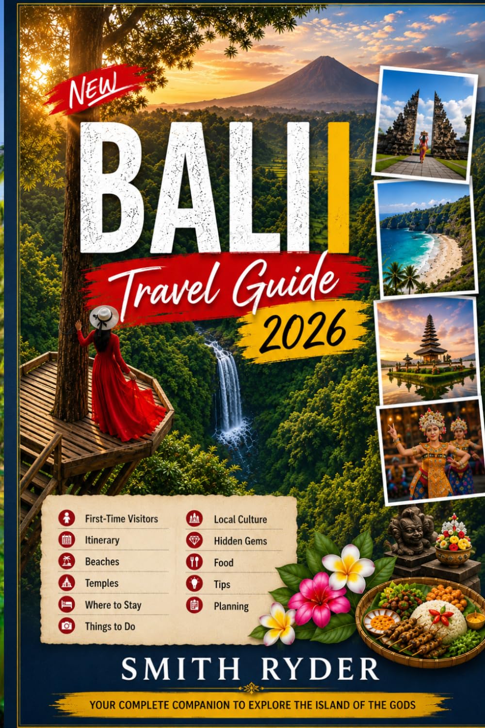 BALI TRAVEL GUIDE (FULL COLOR): Where to Stay, What to Do, Beaches, Temples, Hidden Gems, Local Food, and Smart Bali Itineraries For First Time Visitors