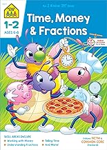 School Zone - Time, Money & Fractions Workbook - 64 Pages, Ages 6 to 8, 1st Grade, 2nd Grade, Identifying Equal Parts, Adding Money, Telling Time, and ... Workbook Series) (Deluxe Edition 64-Page)