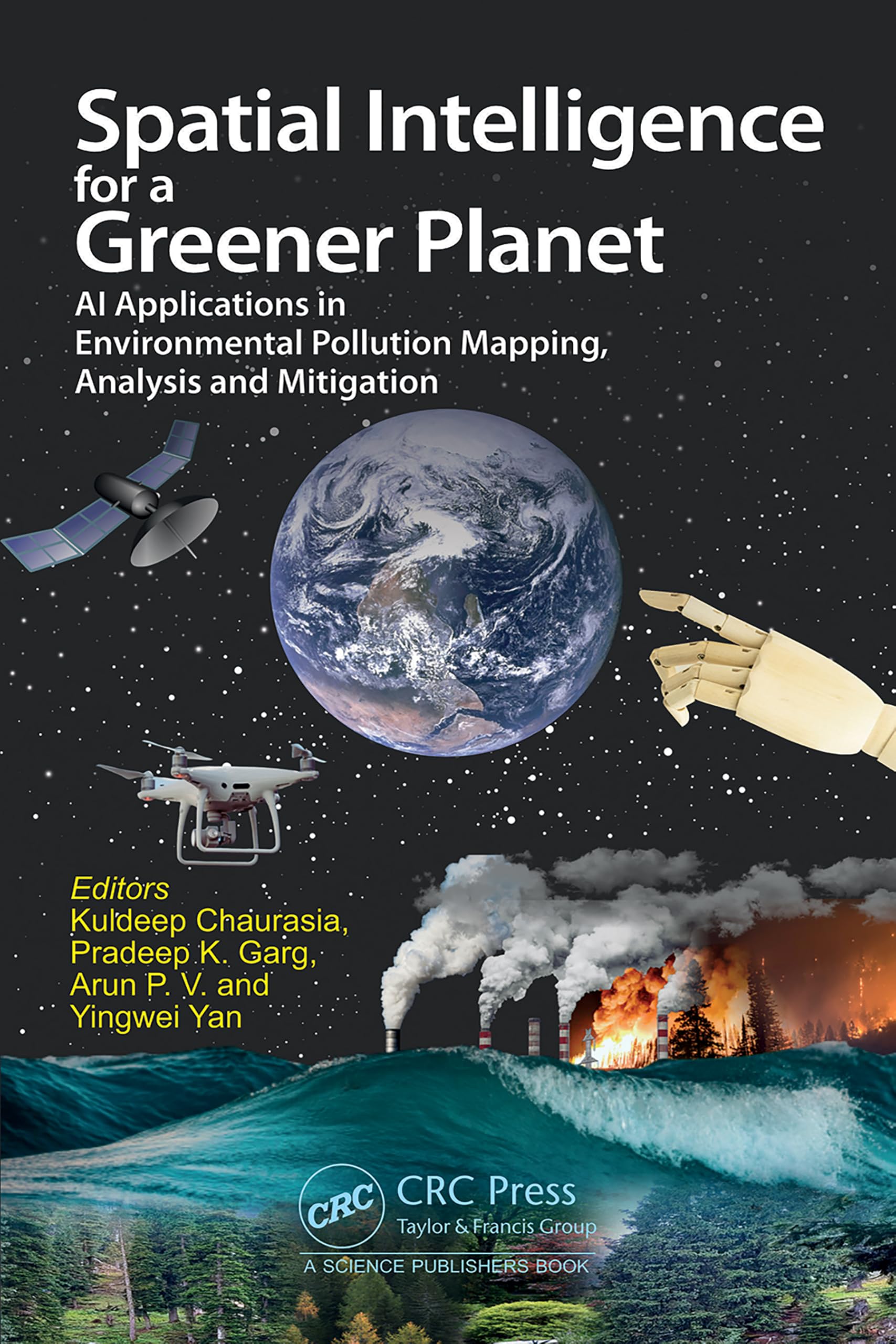 Buy Spatial Intelligence for a Greener Planet: AI Applications in Environmental Pollution Mapping, Analysis and Mitigation — BookShops.in
