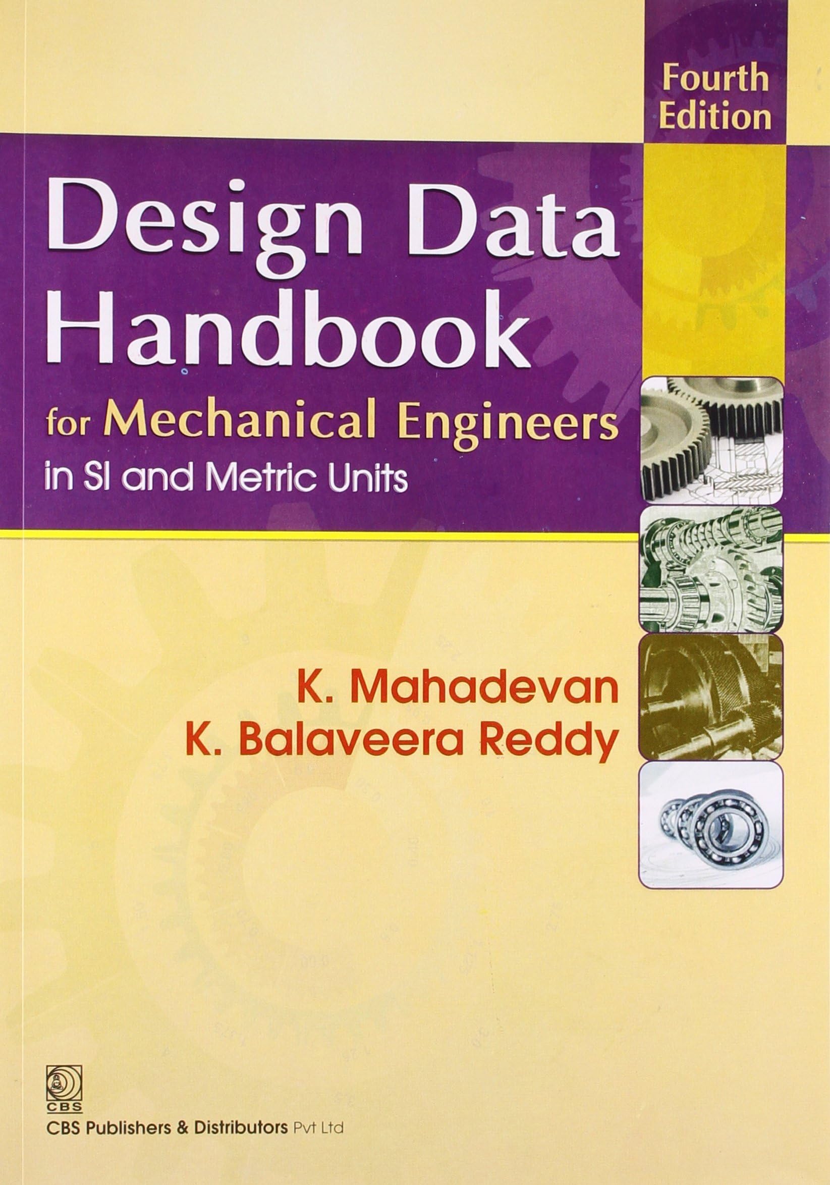 Design Data Handbook for Mechanical Engineering in SI and Metric Units by K. Mahadevan K. Balaveera Reddy(2013-01-01)