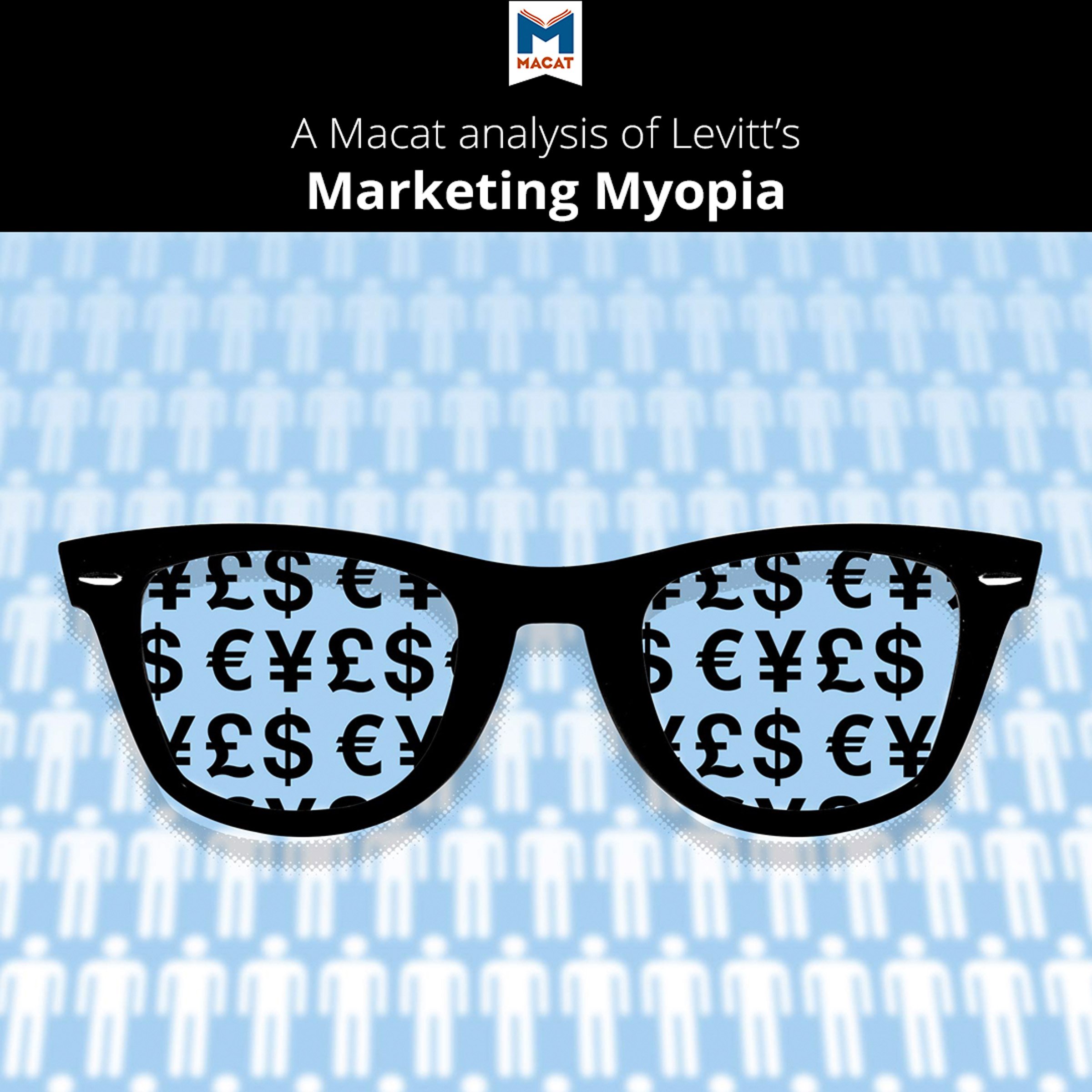 A Macat Analysis of Theodore Levitt's Marketing Myopia