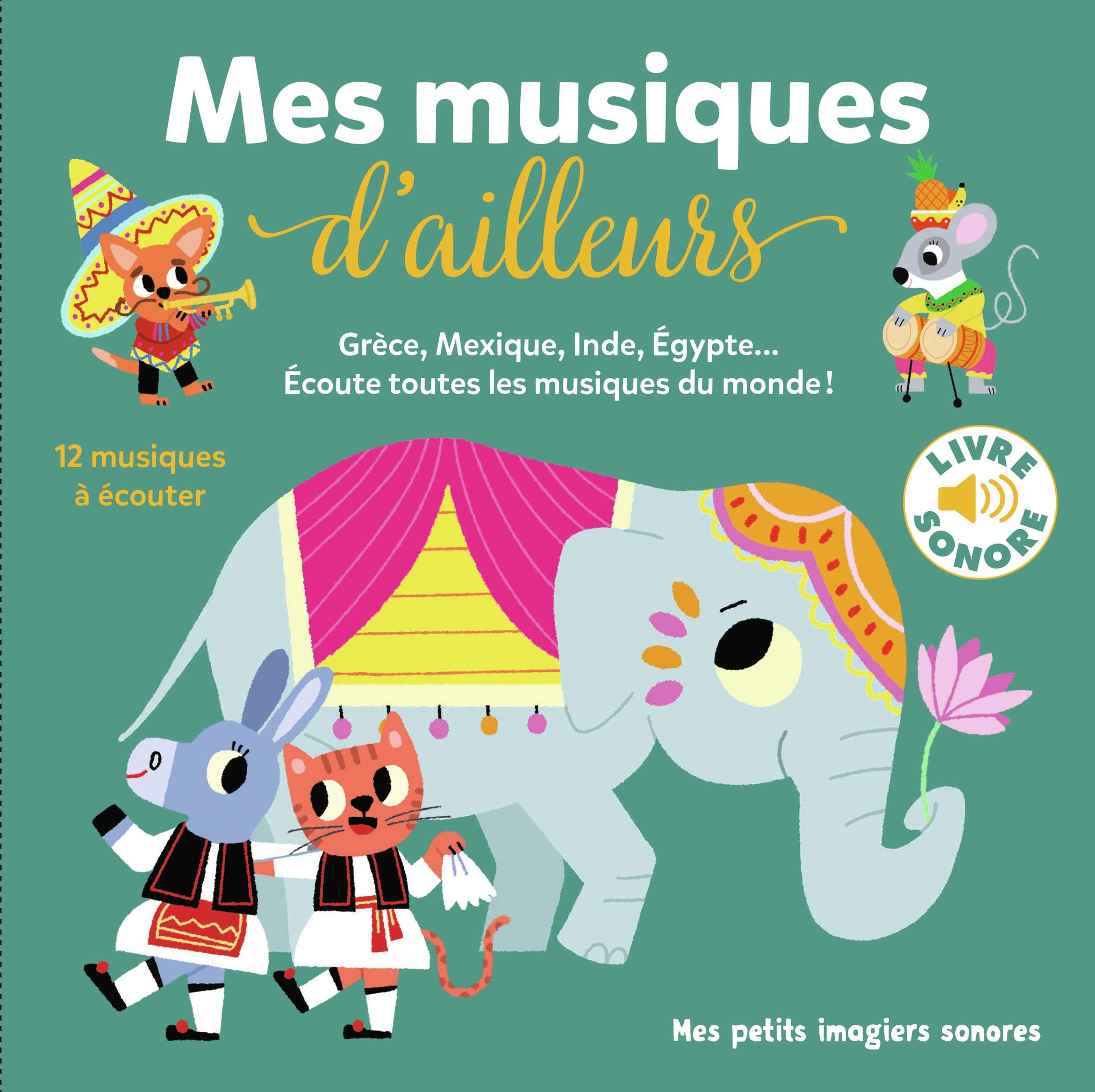 Mes musiques d'ailleurs: Grèce, Mexique, Égypte...
