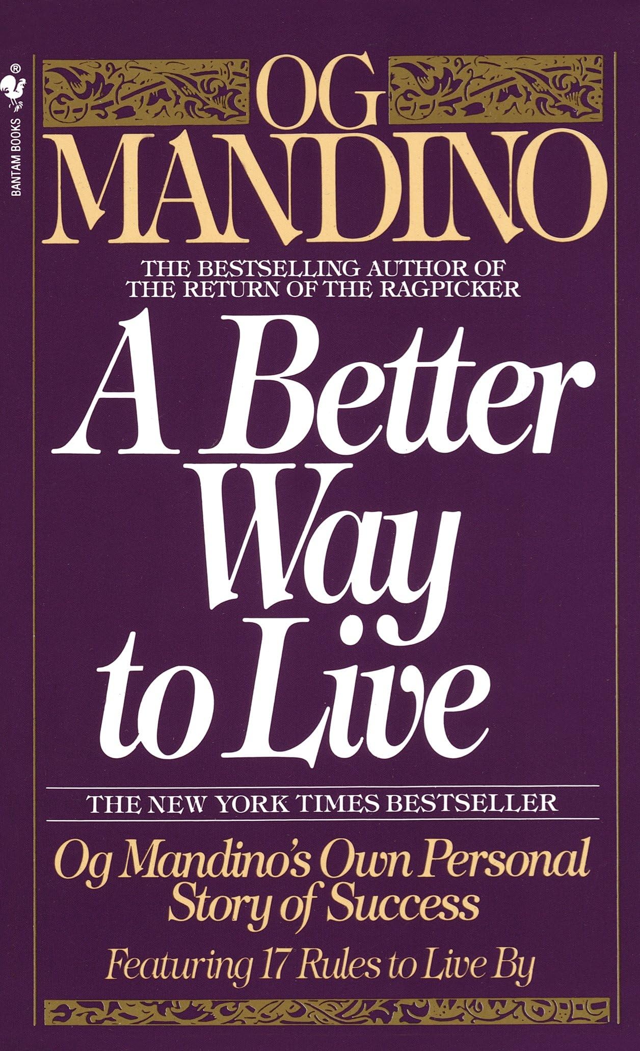 A Better Way to Live: Og Mandino's Own Per- paperback, Og Mandino, 9780553286748