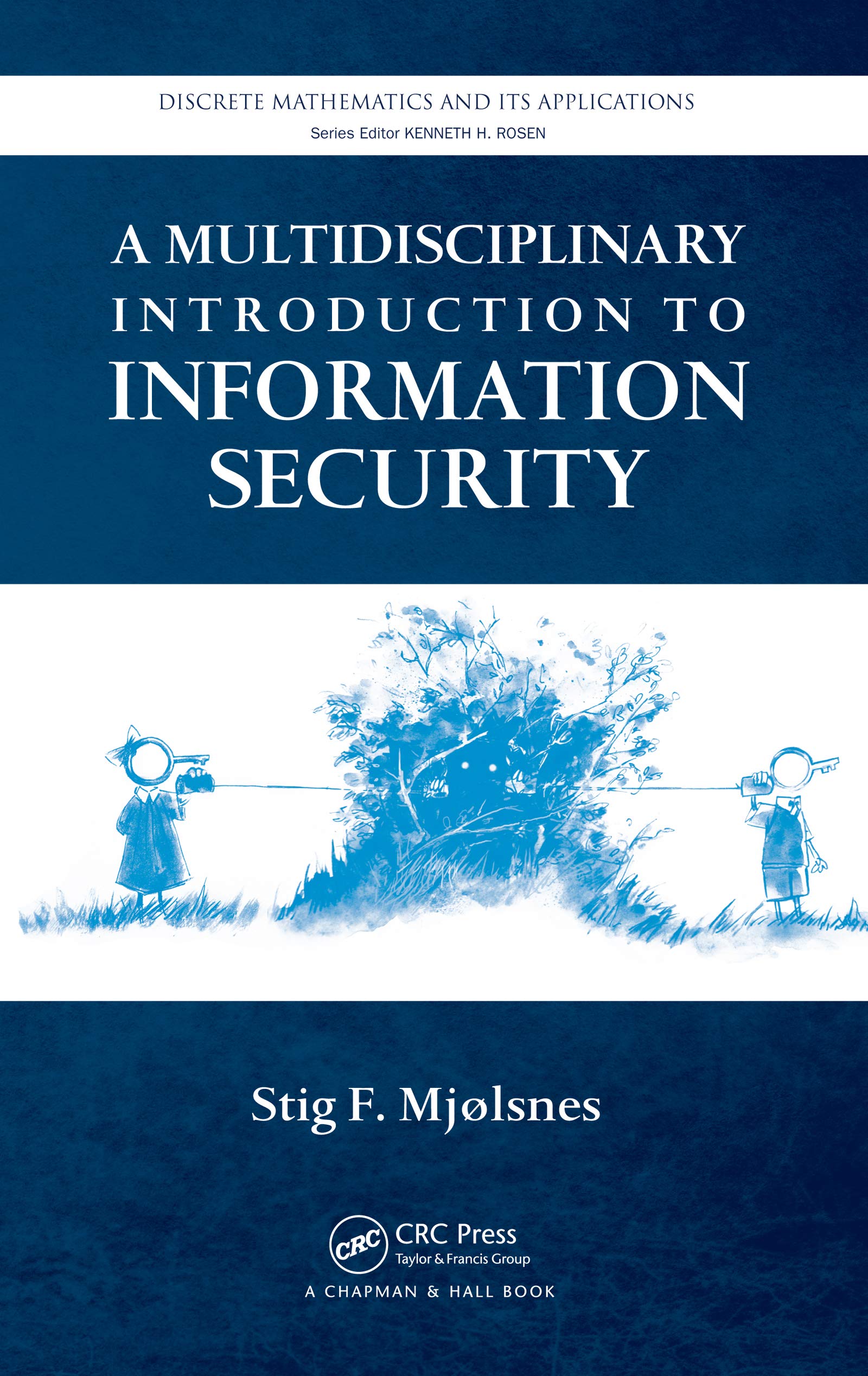 A Multidisciplinary Introduction to Information Security (Discrete Mathematics and Its Applications) (English Edition)