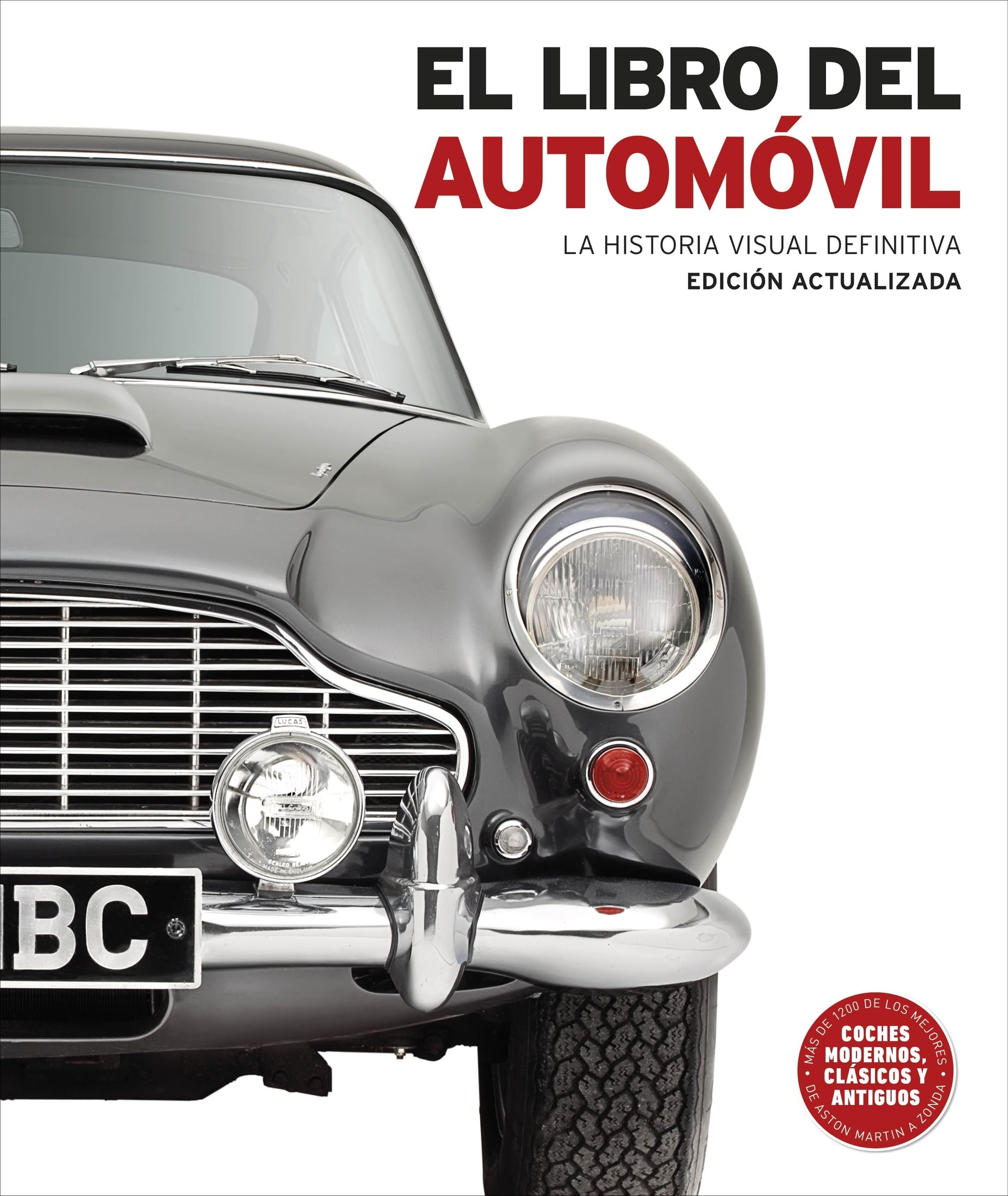 El libro del automóvil: La historia visual definitiva (Enciclopedia visual)
