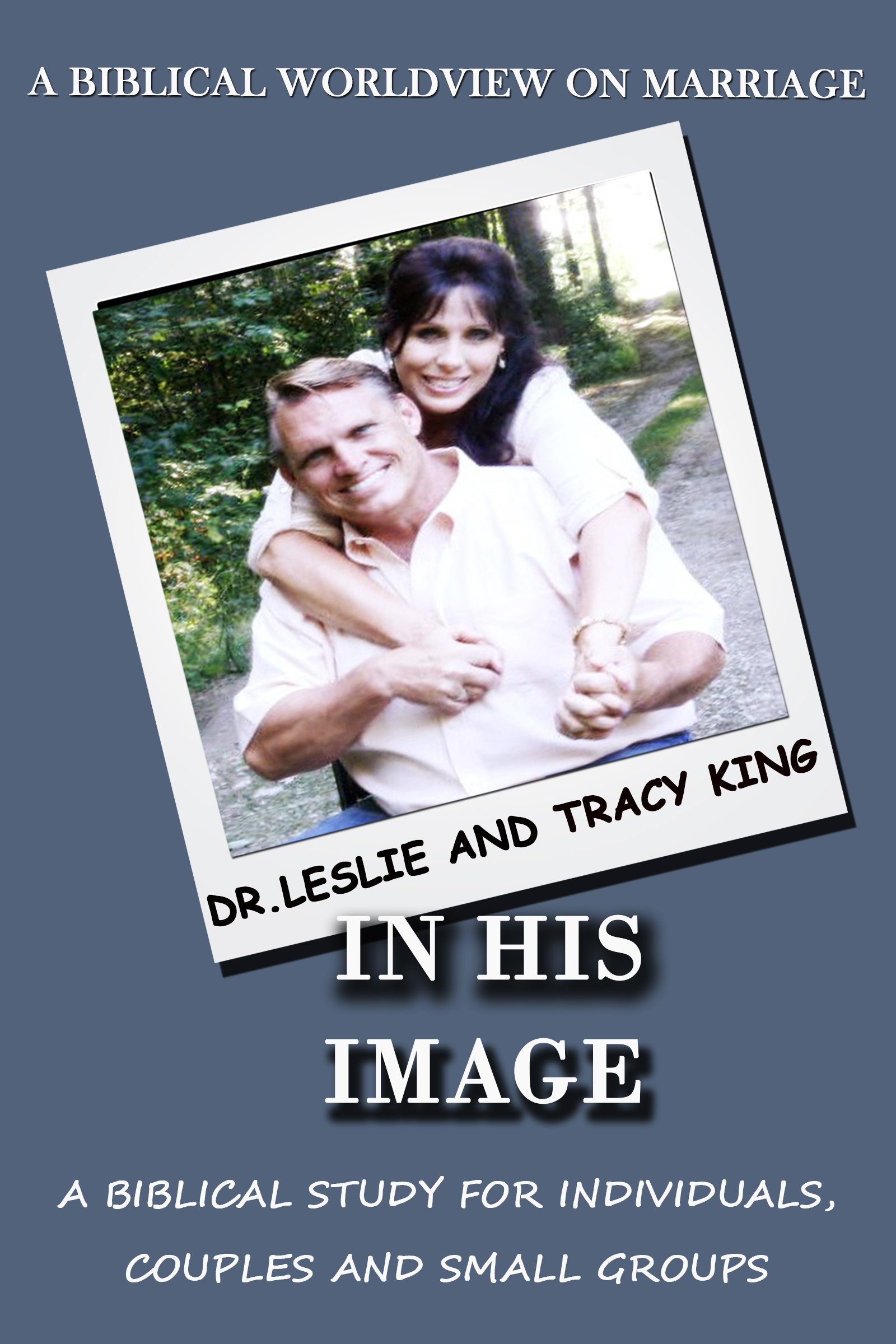 In His Image: A Biblical Worldview on Marriage