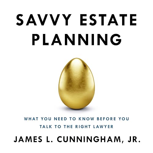 Savvy Estate Planning: What You Need to Know Before You Talk to the Right Lawyer