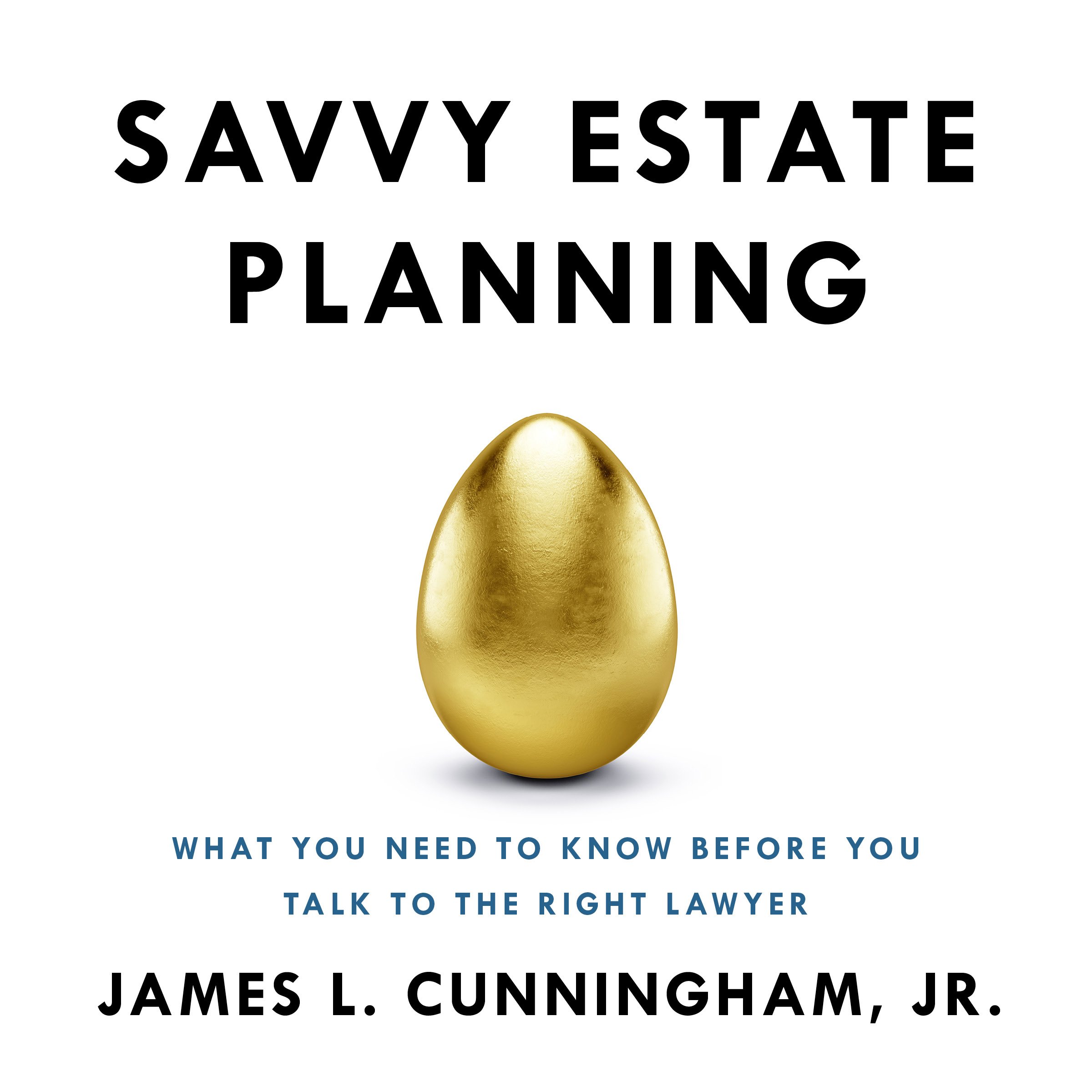 Cover art for Savvy Estate Planning: What You Need to Know Before You Talk to the Right Lawyer