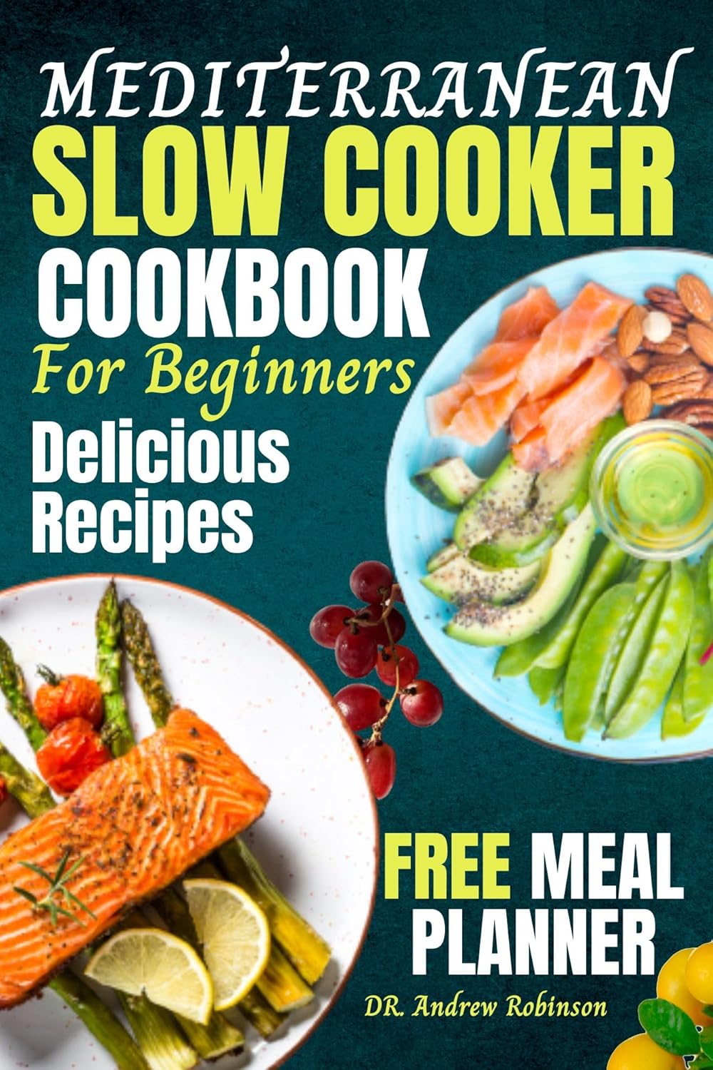 MEDITERRANEAN SLOW COOKER COOKBOOK FOR BEGINNERS Quick And