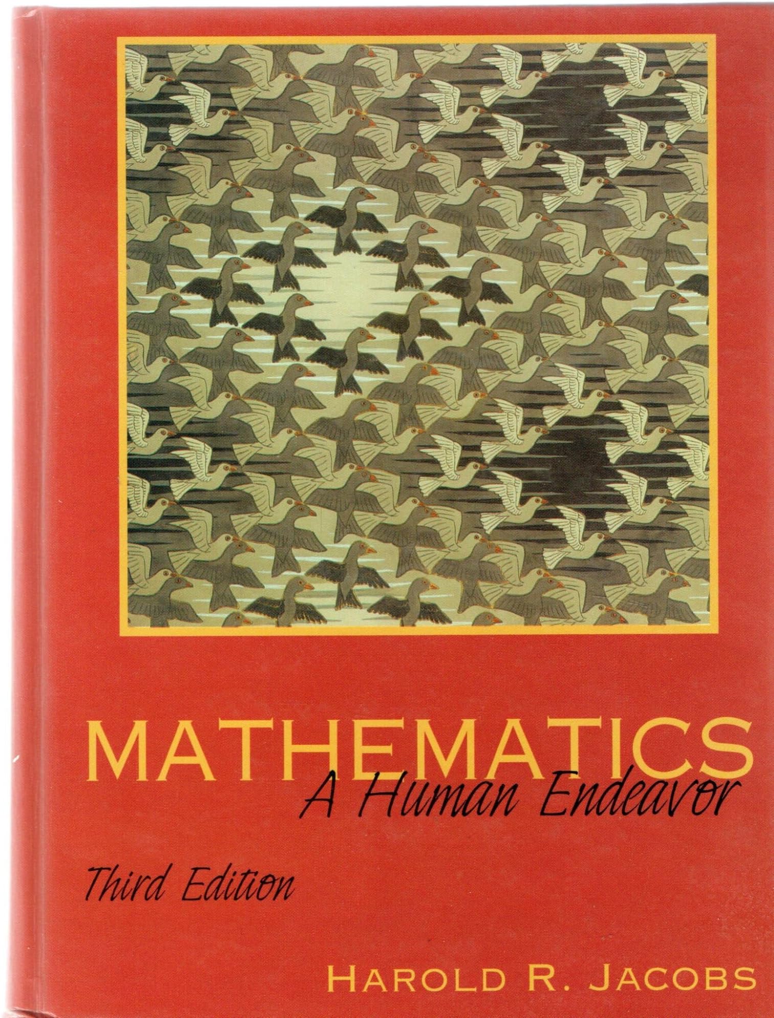 Mathematics: A Human Endeavor (3rd Edition) 3rd Edition