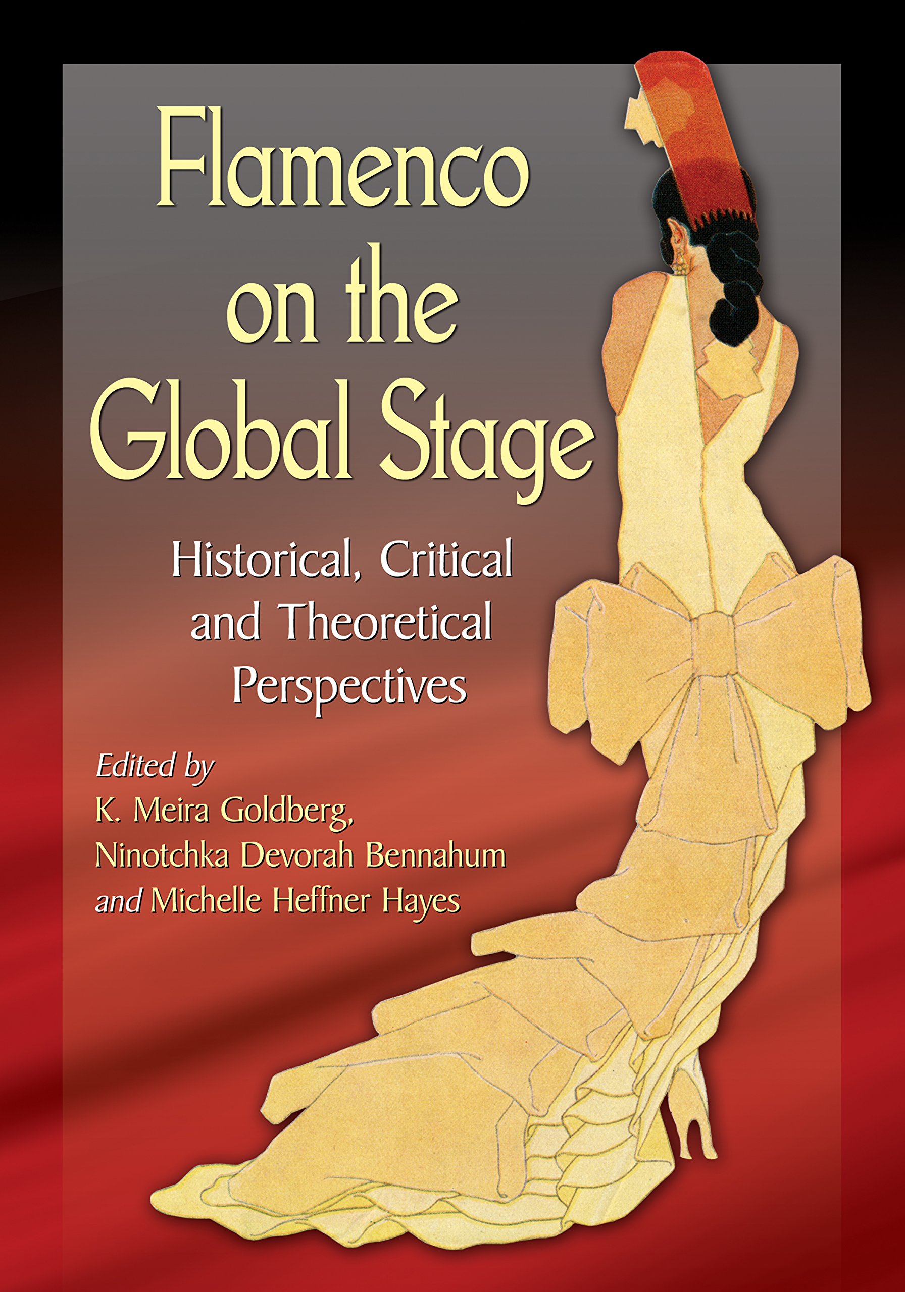 Flamenco on the Global Stage perspectives historiques et critiques livre anthropologie danse