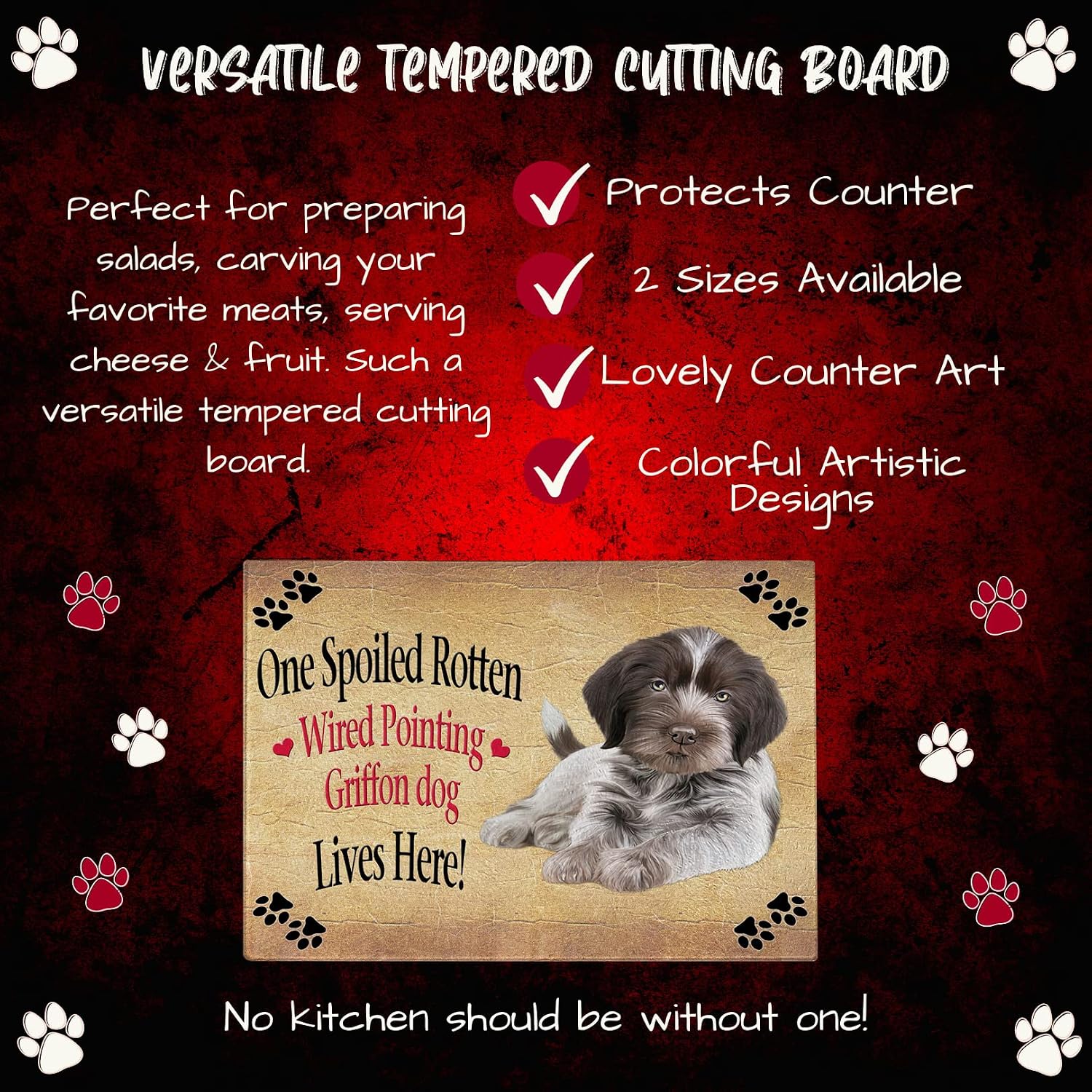 Spoiled Rotten Wirehaired Pointing Griffon Dog Cutting Board For Kitchen - Scratch & Stain Resistant - Designed To Stay In Place - Perfect for Chopping Meats, Vegetables - 12" x 8", CB64811