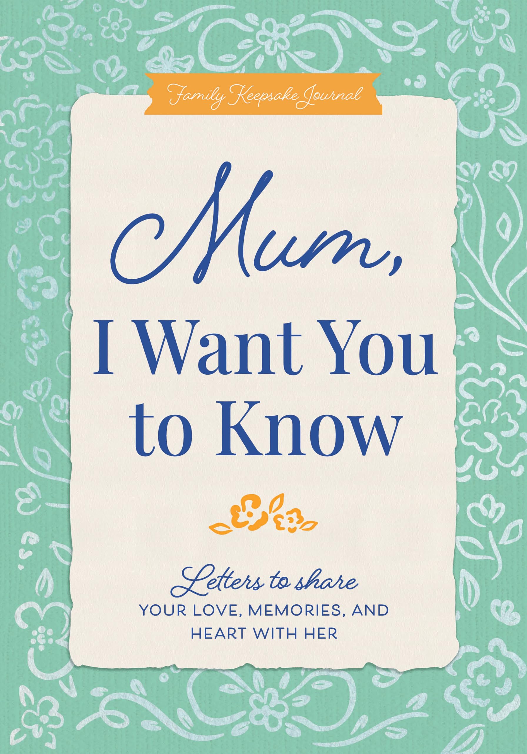 Mum, I Want You to Know