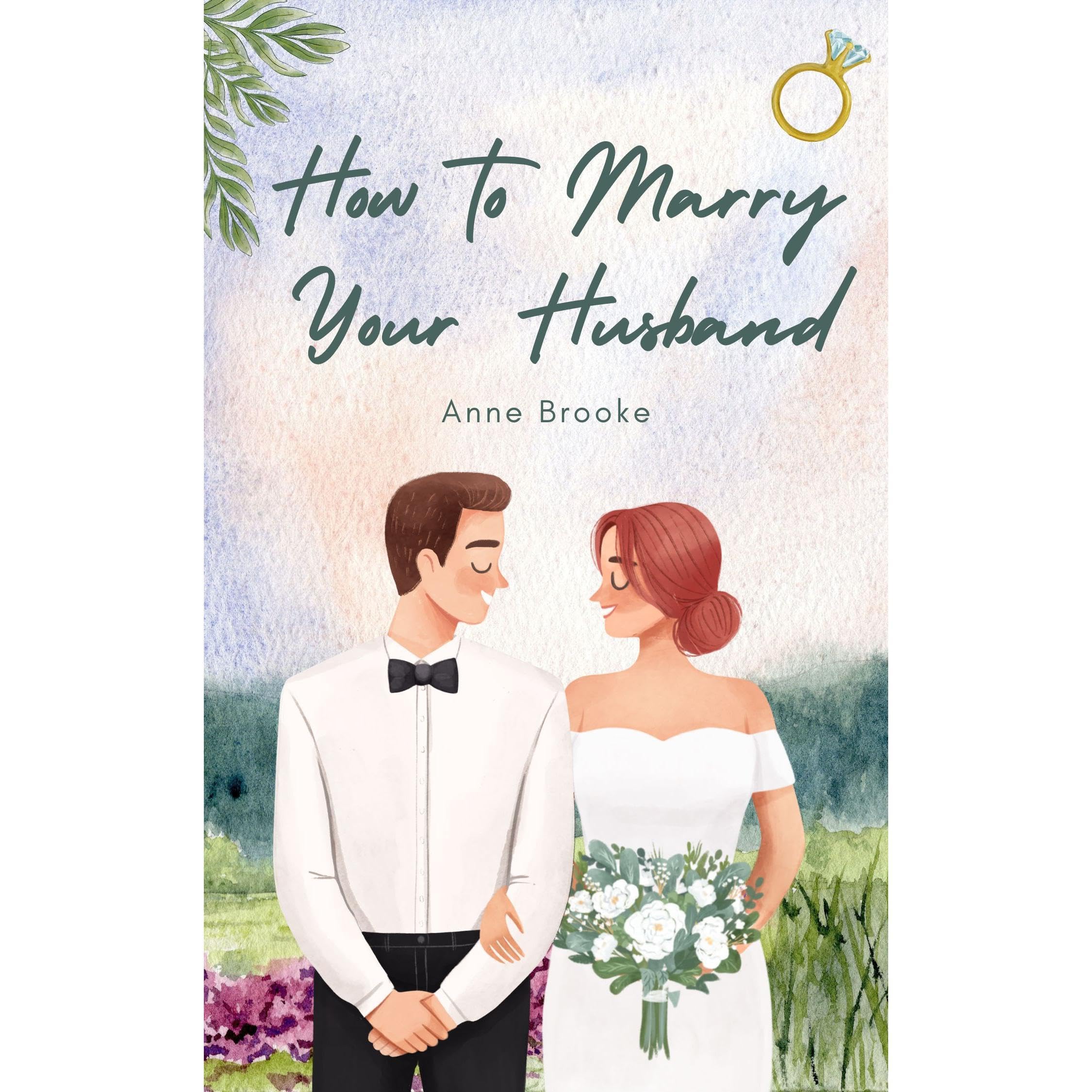 How To Marry Your Husband