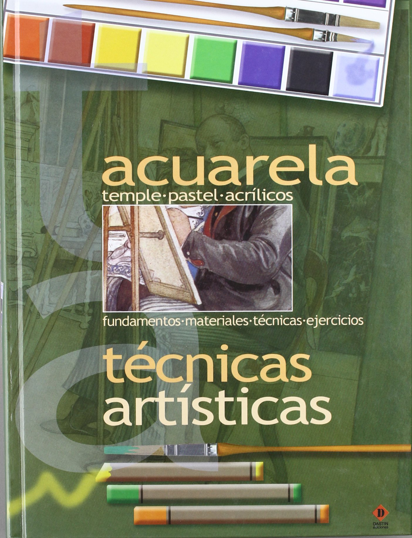 Acuarela / Watercolour: Temple-pastel-acrilicos / Temper-Pastel-Acrylics (Tecnicas Artisticas / Artistic Techniques)