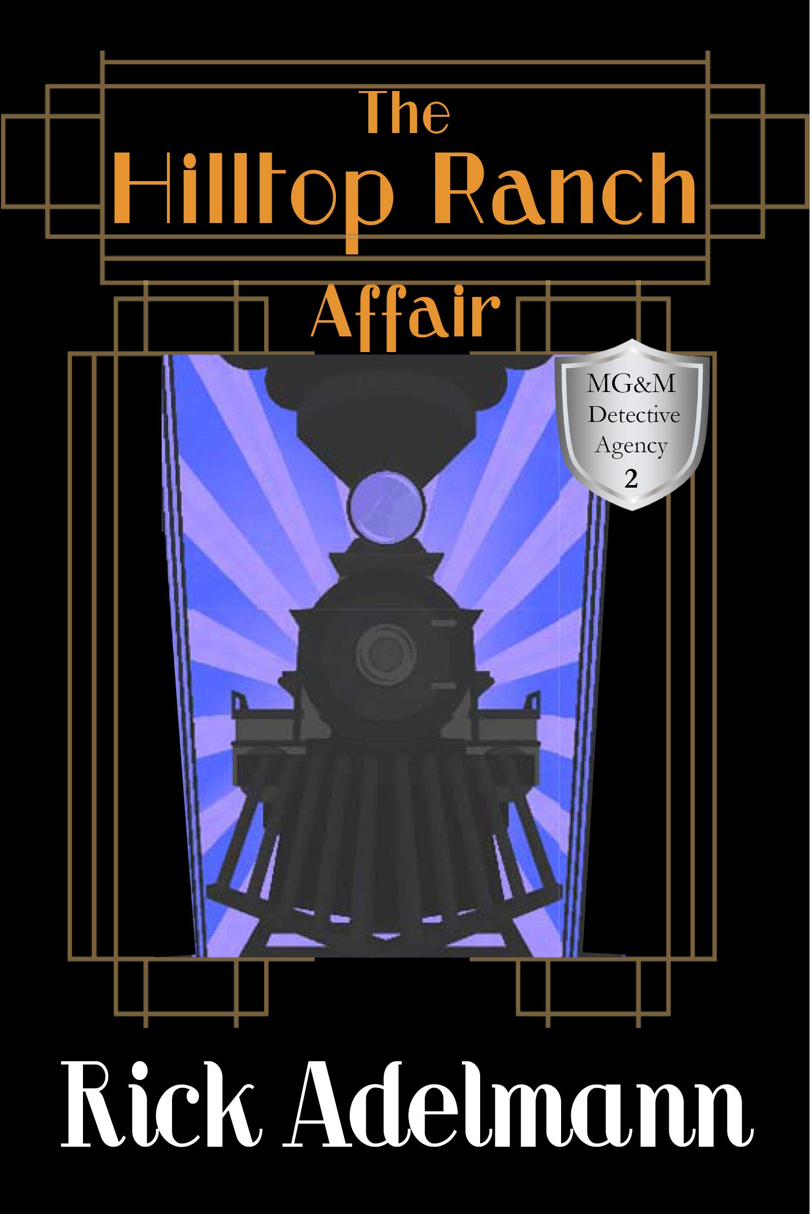 The Hilltop Ranch Affair (MG&M Detective Agency Mysteries Book 2)