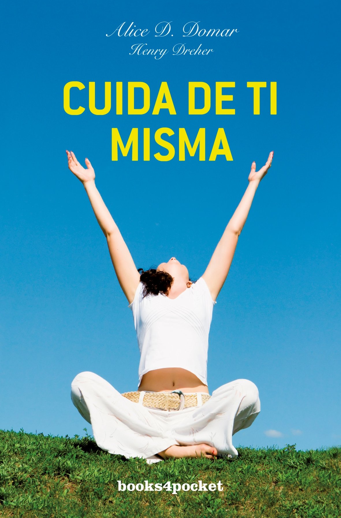 Cuida de ti misma / Self-Nurture: Como Cuidas De Los Demas: 321 (Books4pocket: Crecimiento Y Salud, 321)