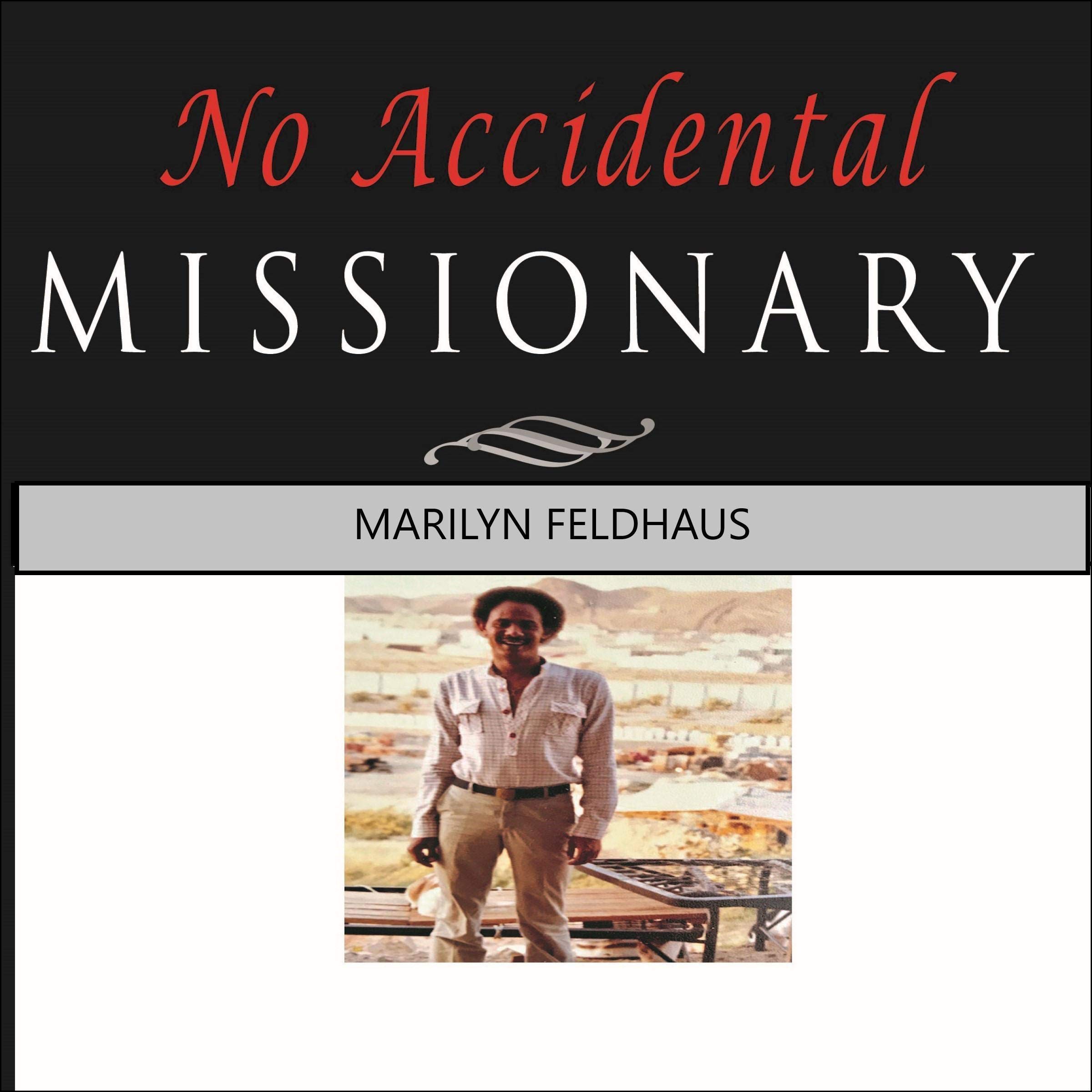 Cover art for No Accidental Missionary: How an Enemy of the Faith Became a Christian in Saudi Arabia