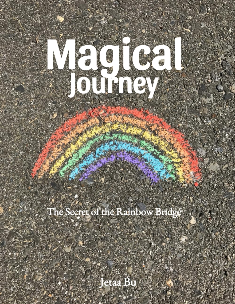 Magical Journey:The Secret of the Rainbow Bridge
