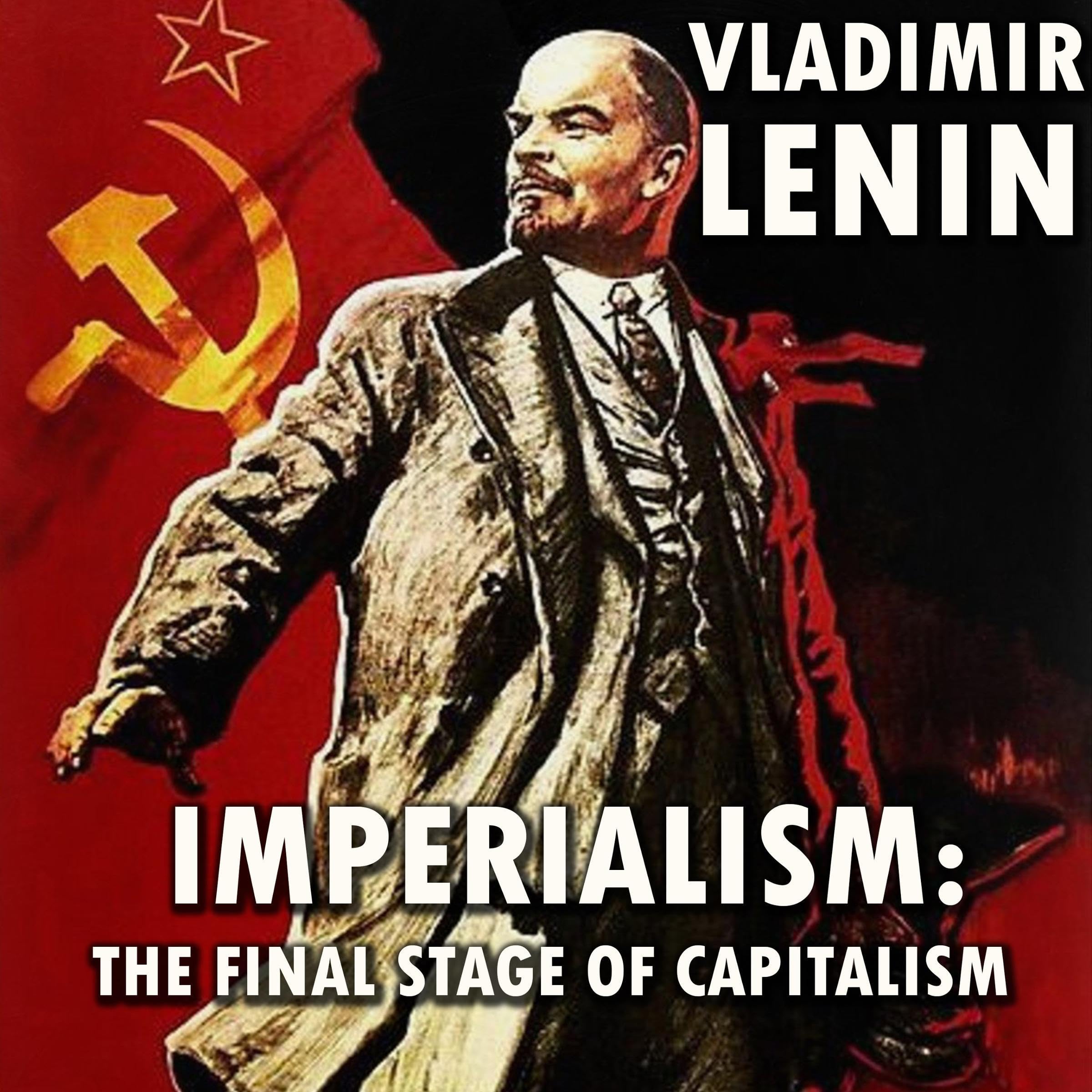 Imperialism - The Final Stage of Capitalism