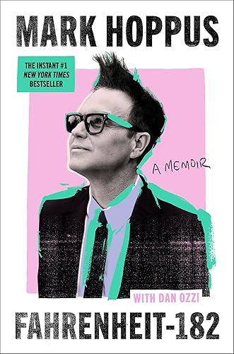 Fahrenheit-182: A Humorous and Inspirational Memoir by Mark Hoppus of Blink-182 - Hardcover