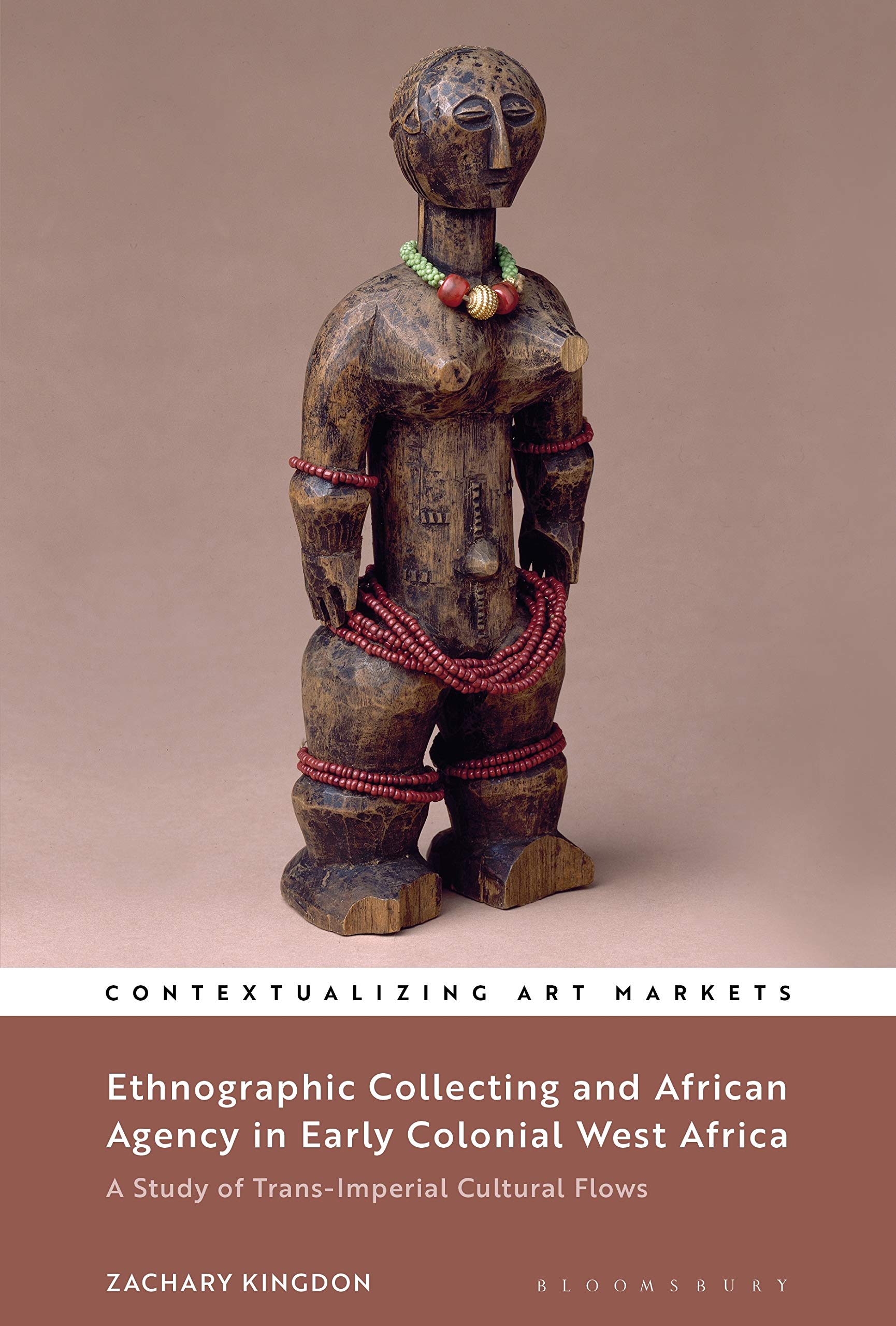 Livre African Agency et Ethnographic Collecting : comprendre l'art colonial