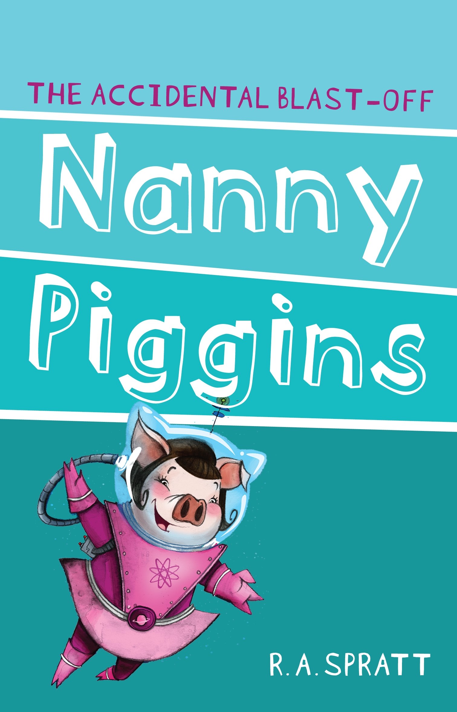 Nanny Piggins and the Accidental Blast-Off (4)