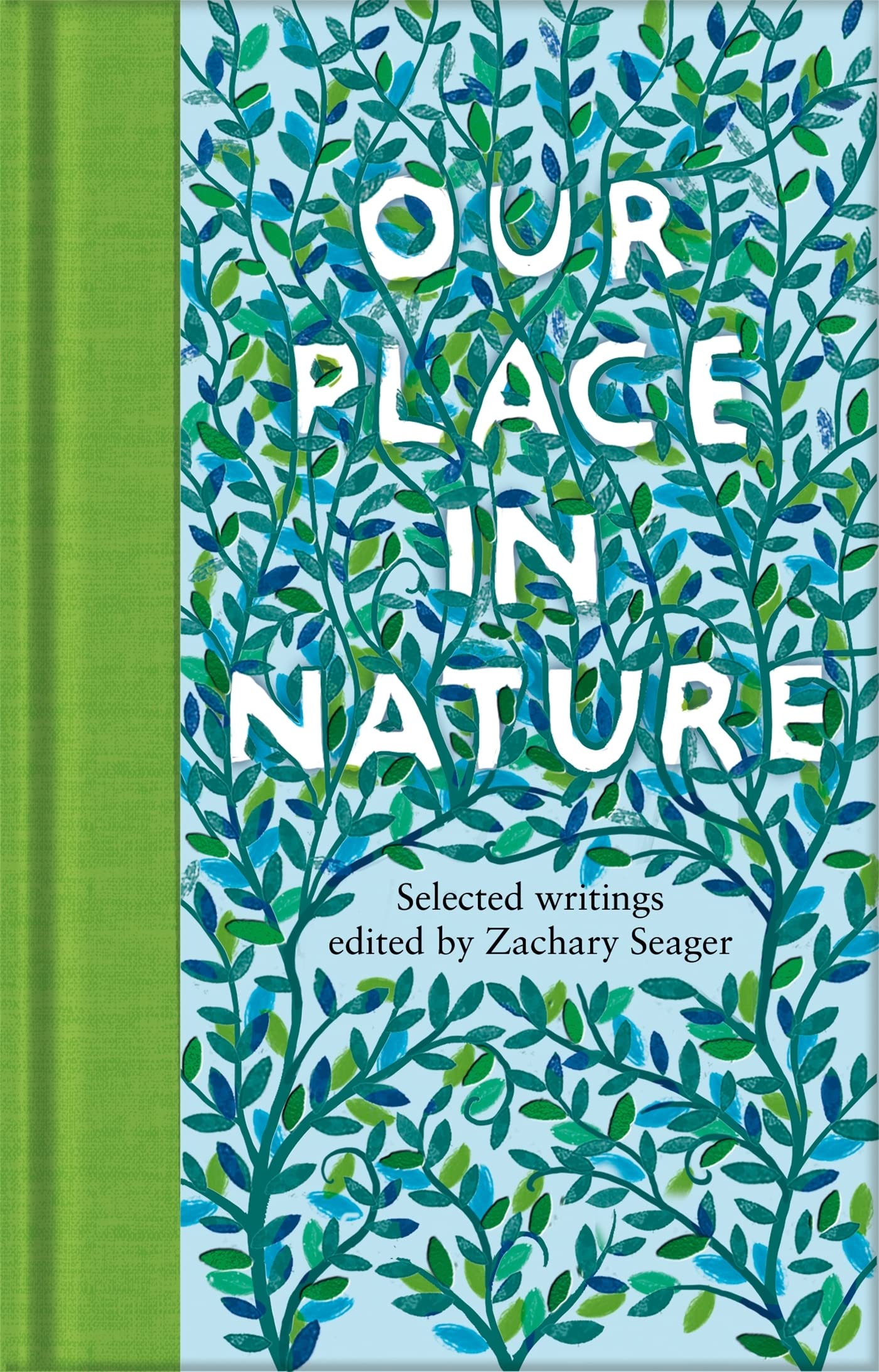 Our Place in Nature: Selected Writings (Macmillan Collector's Library, 340)