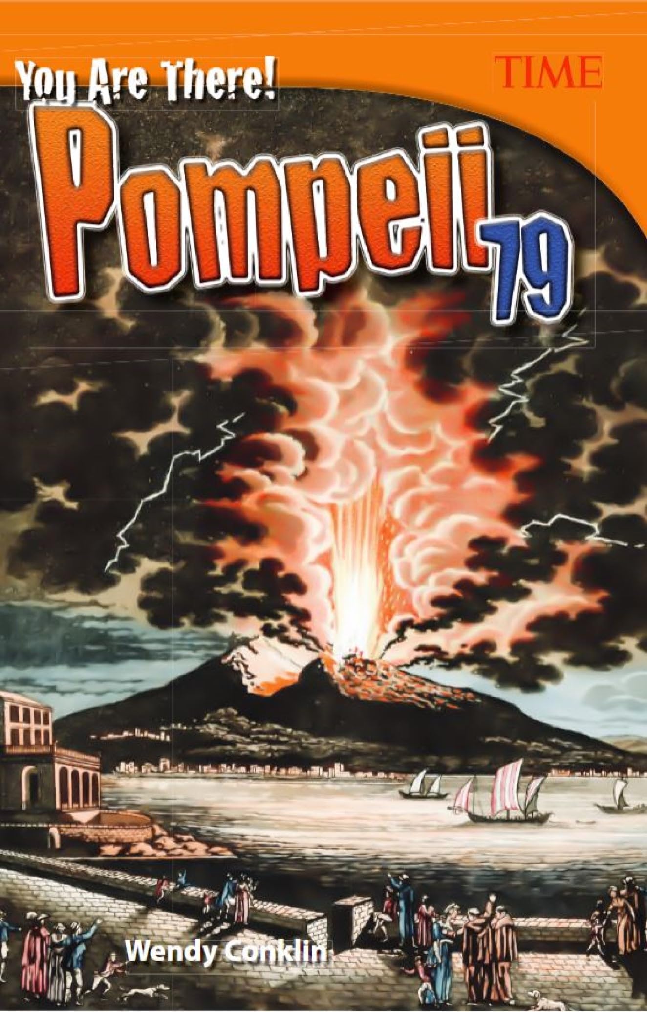 You Are There! Pompeii 79 (TIME®: Informational Text)