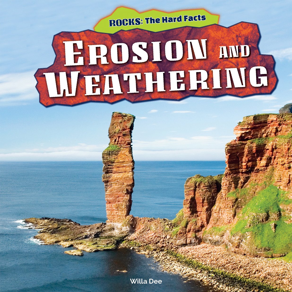 Erosion and Weathering (Rocks: The Hard Facts)