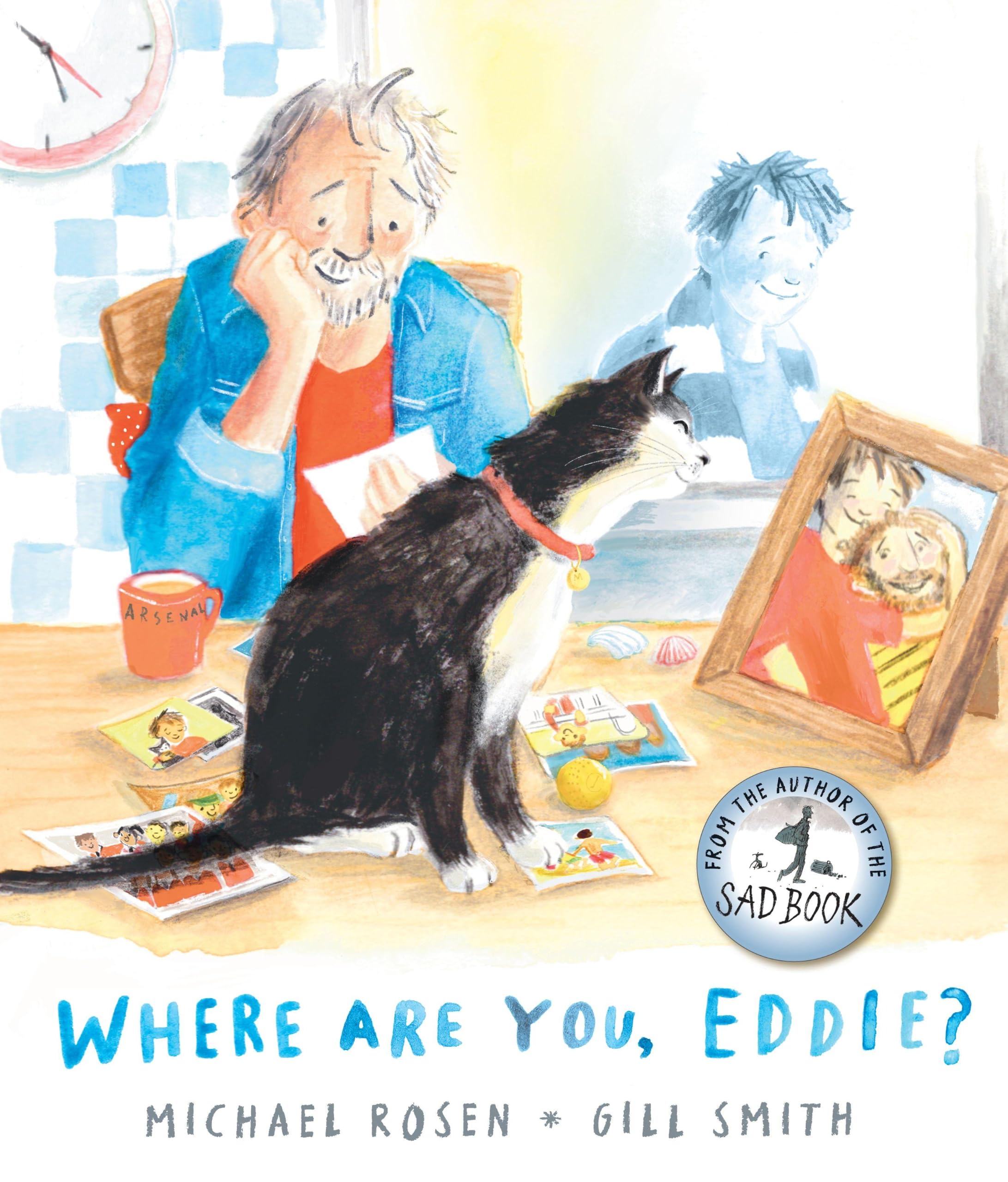 Where Are You, Eddie?: The deeply moving, must-have book for anyone navigating grief, from national treasure Michael Rosen