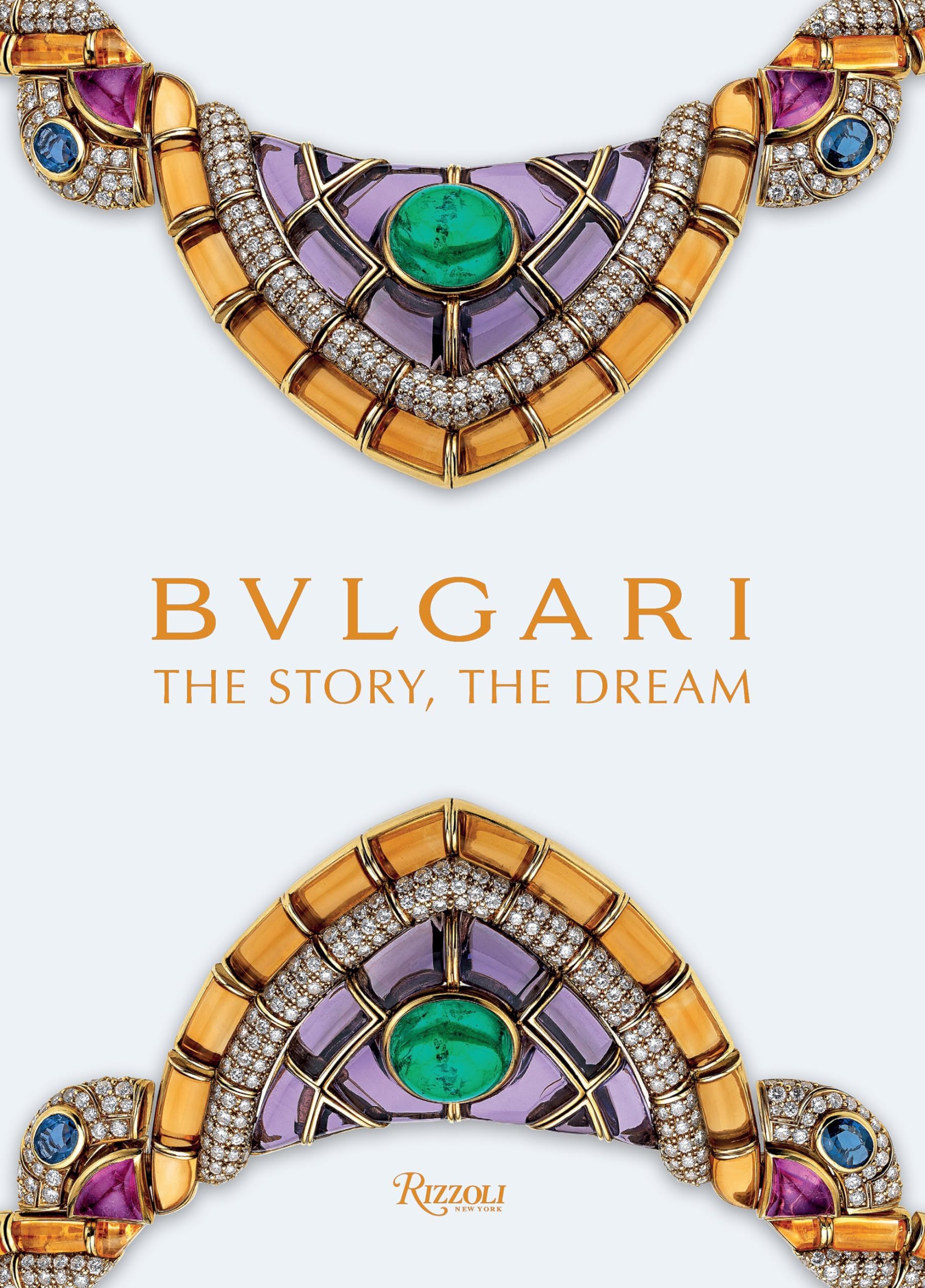 Bulgari: The Story, The Dream Hardcover – September 24, 2019