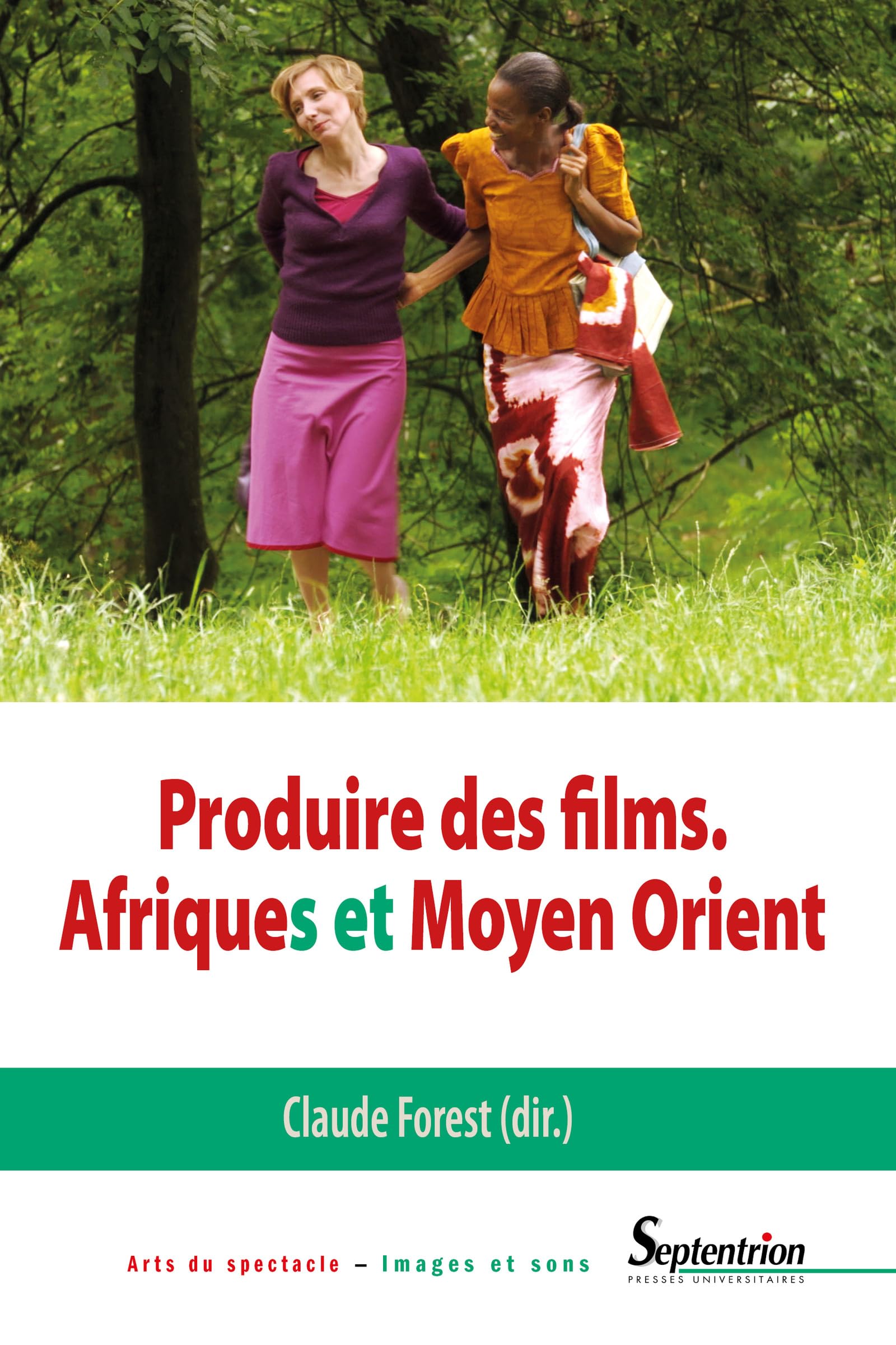 Produire des films l'ouvrage de référence arts du spectacle images et sons