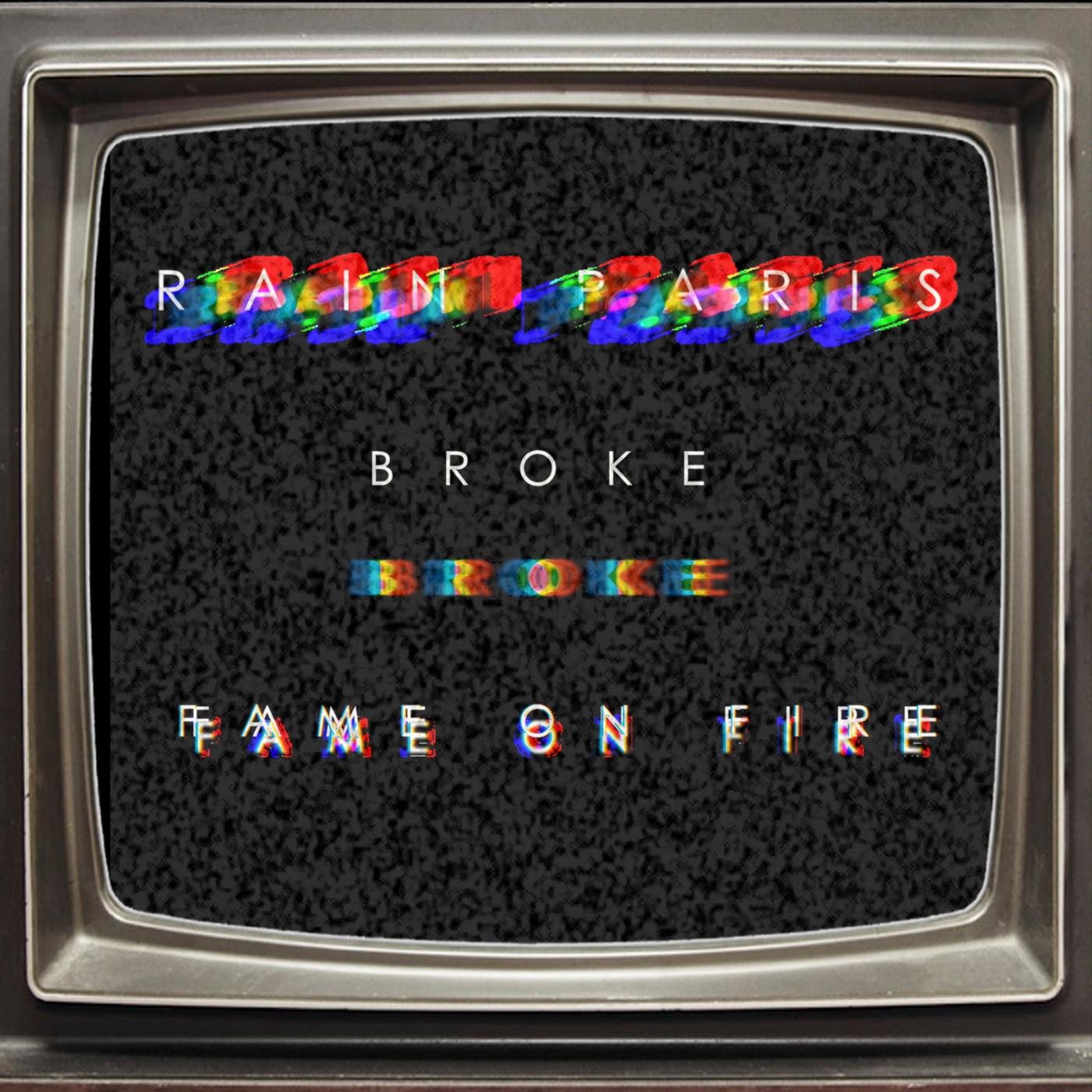 Rain Paris & Fame on Fire