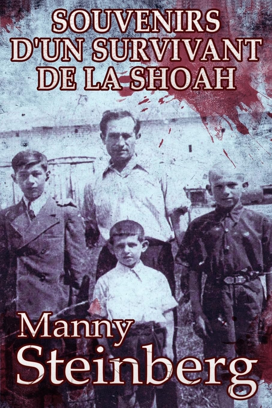 Souvenirs d'un survivant de la Shoah (Mémoires des survivants de l'Holocauste)