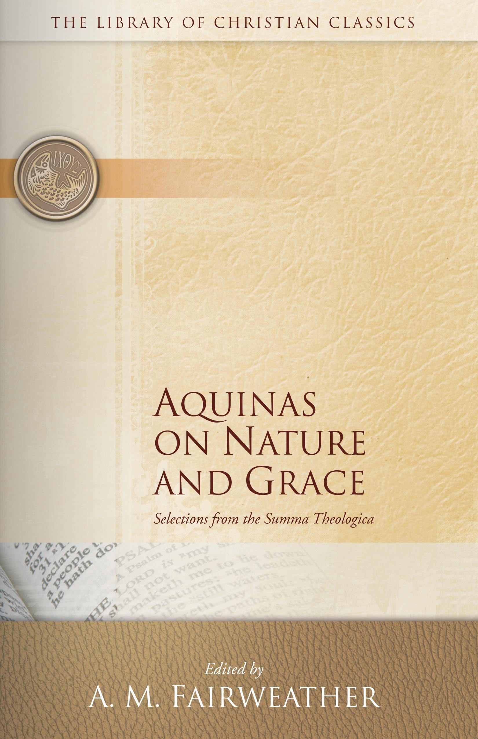 Aquinas on Nature and Grace: Selections from the Summa Theologica (The Library of Christian Classics)