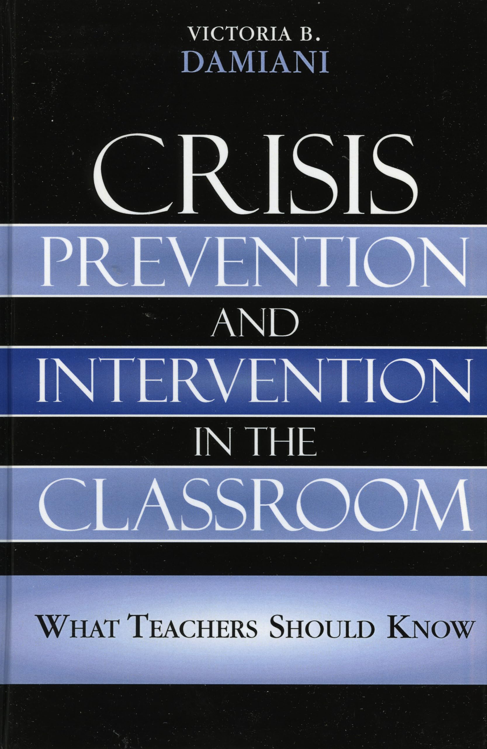 Amazon.com: Crisis Prevention and Intervention in the Classroom: What ...
