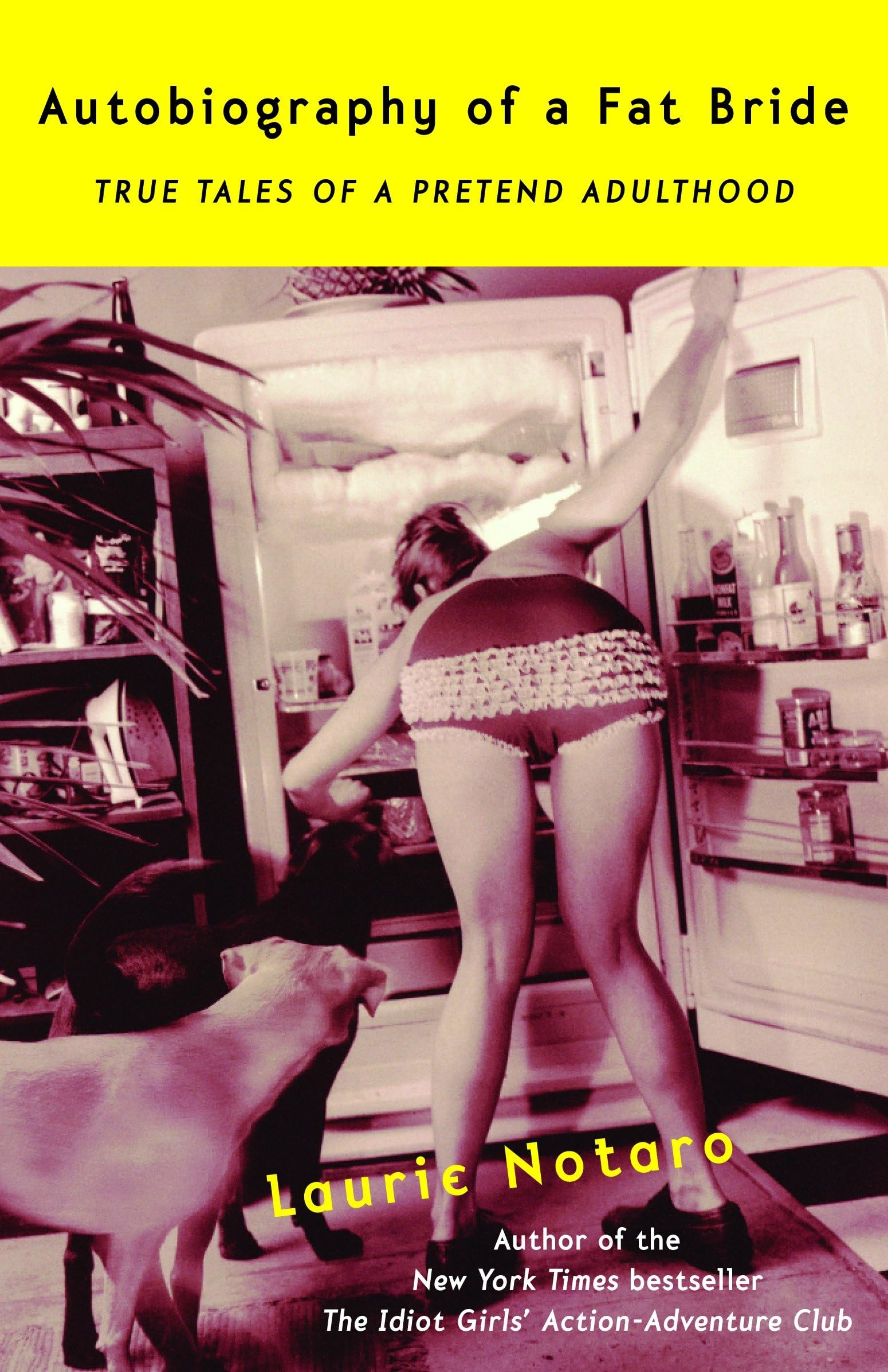 Buy Autobiography of a Fat Bride: True Tales of a Pretend Adulthood — BookShops.in