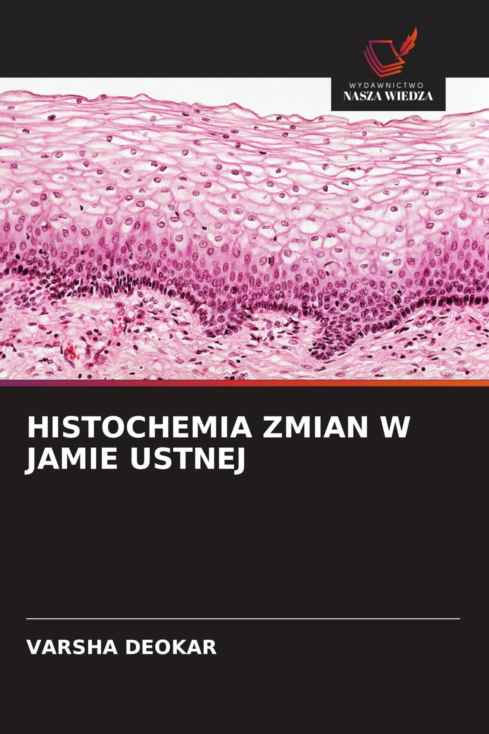 HISTOCHEMIA ZMIAN W JAMIE USTNEJ