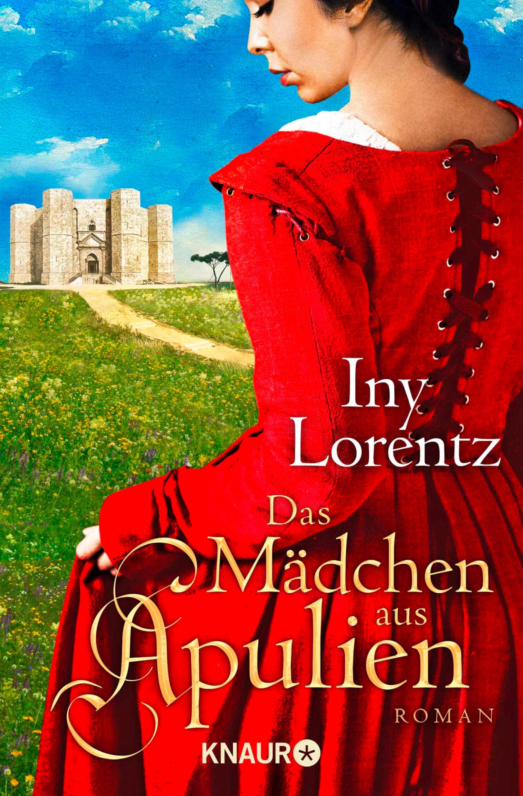 Das Mädchen aus Apulien: Roman | Der große historische Italien-Roman von Bestseller-Autorin Iny Lorentz